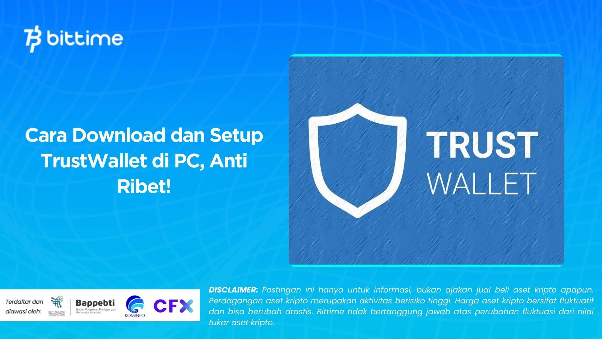 Cara Download dan Setup TrustWallet di PC, Anti Ribet!