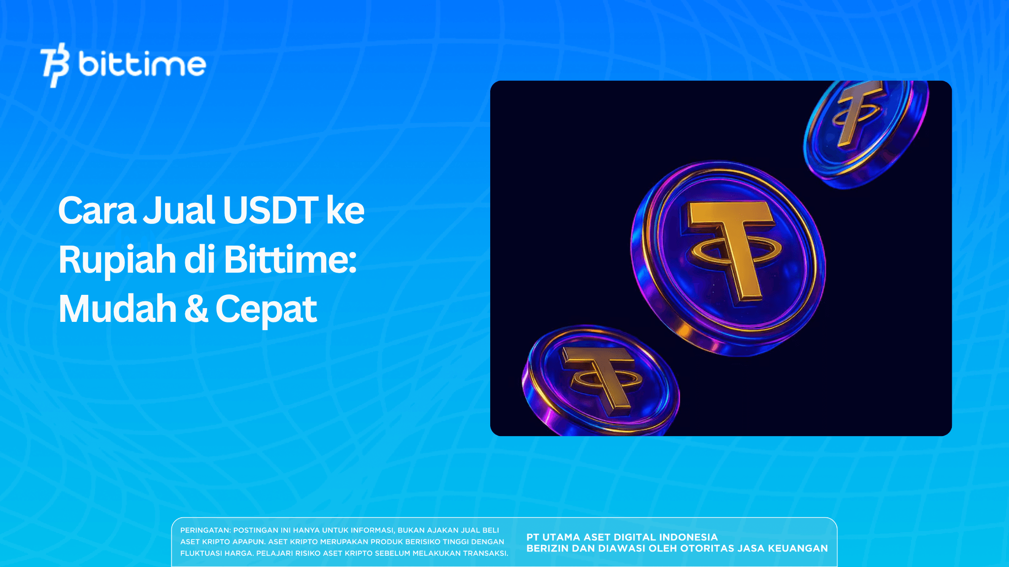 Cara Jual USDT ke Rupiah di Bittime: Mudah & Cepat