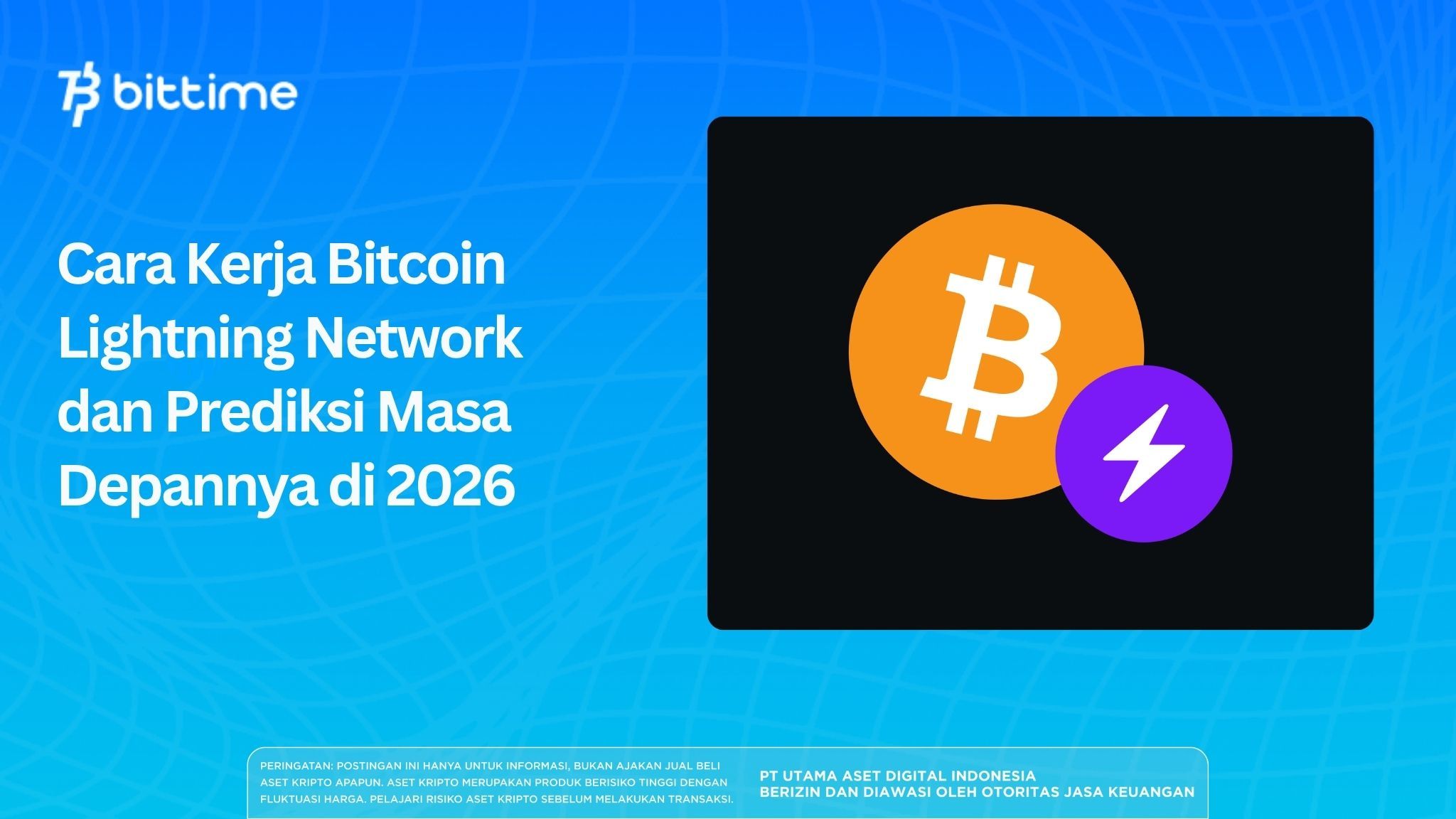 Cara Kerja Bitcoin Lightning Network dan Prediksi Masa Depannya di 2026