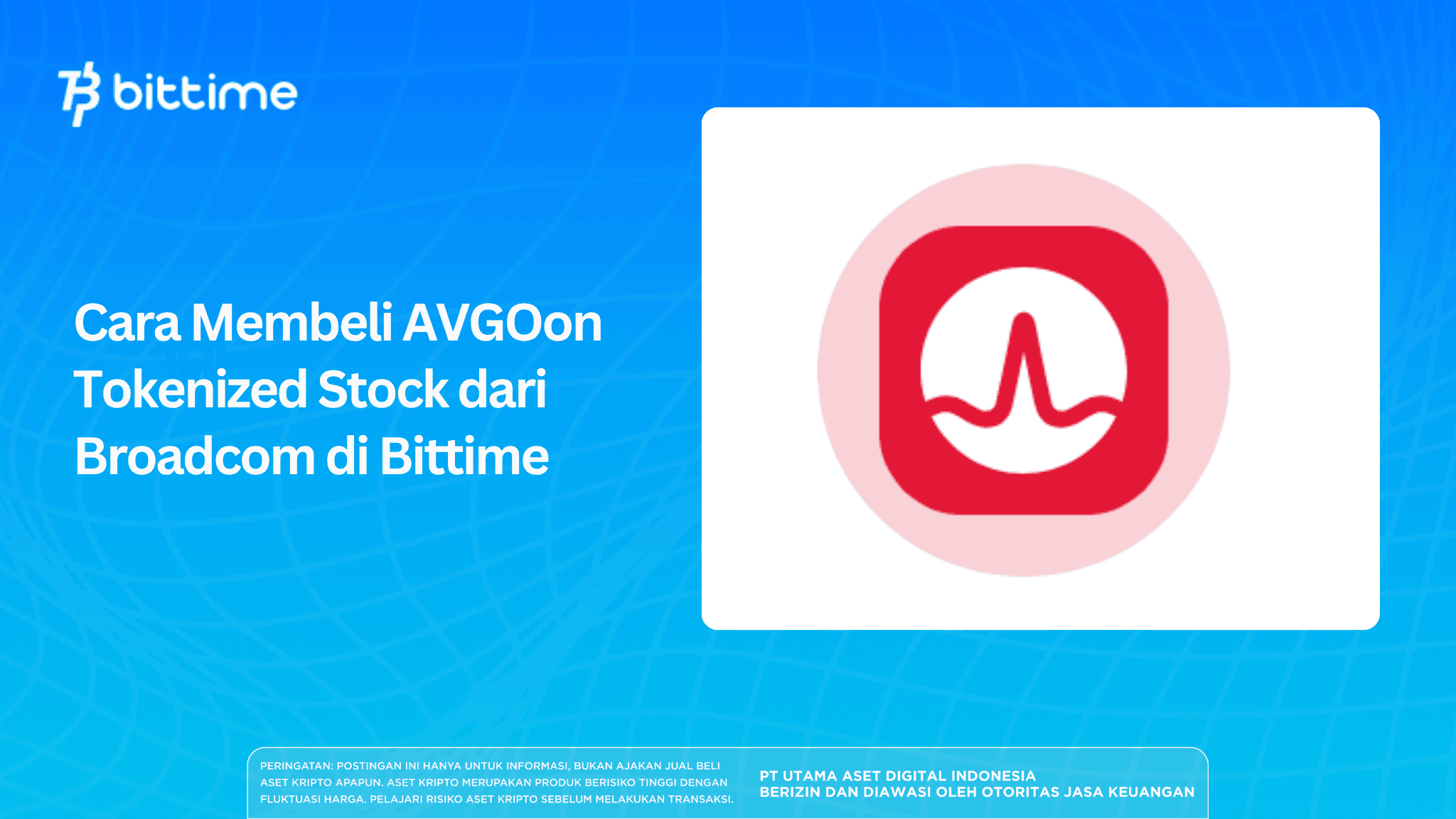 Cara Membeli AVGOon Tokenized Stock dari Broadcom di Bittime