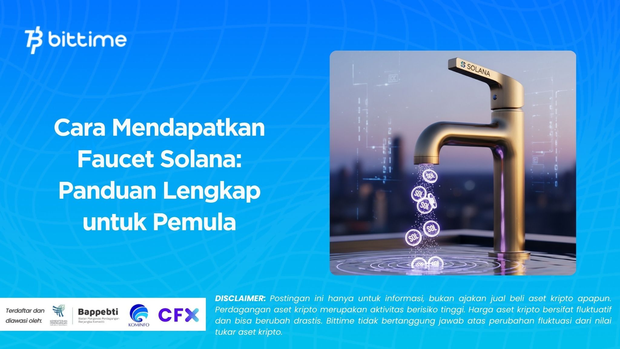 Cara Mendapatkan Faucet Solana: Panduan Lengkap untuk Pemula