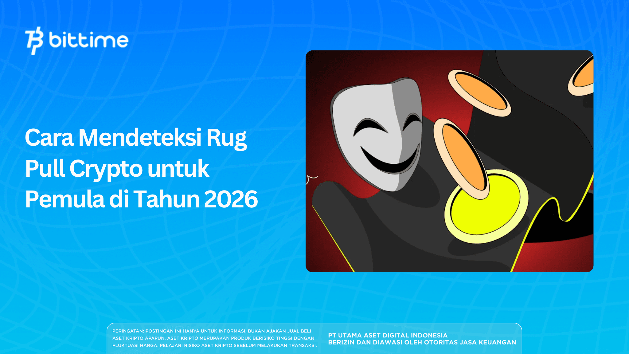 Cara Mendeteksi Rug Pull Crypto untuk Pemula di Tahun 2026