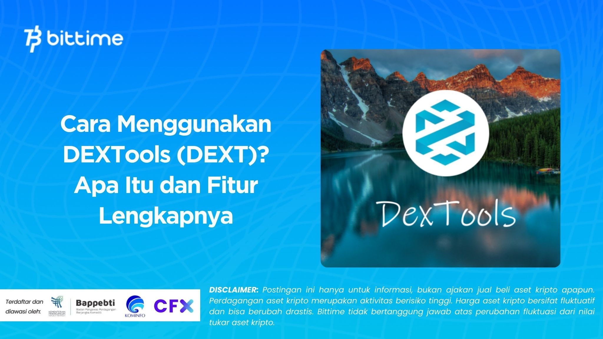 Cara Menggunakan DEXTools (DEXT)? Apa Itu dan Fitur Lengkapnya