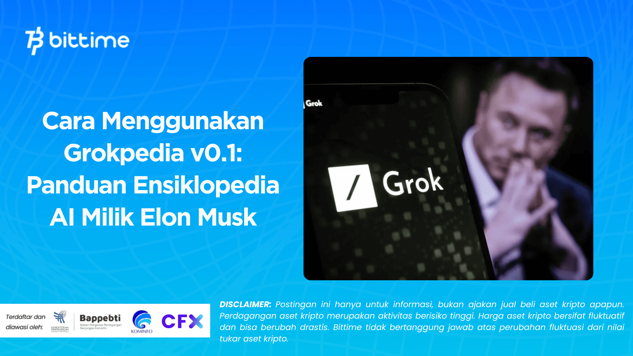 Cara Menggunakan Grokpedia v0.1: Panduan Ensiklopedia AI Milik Elon Musk