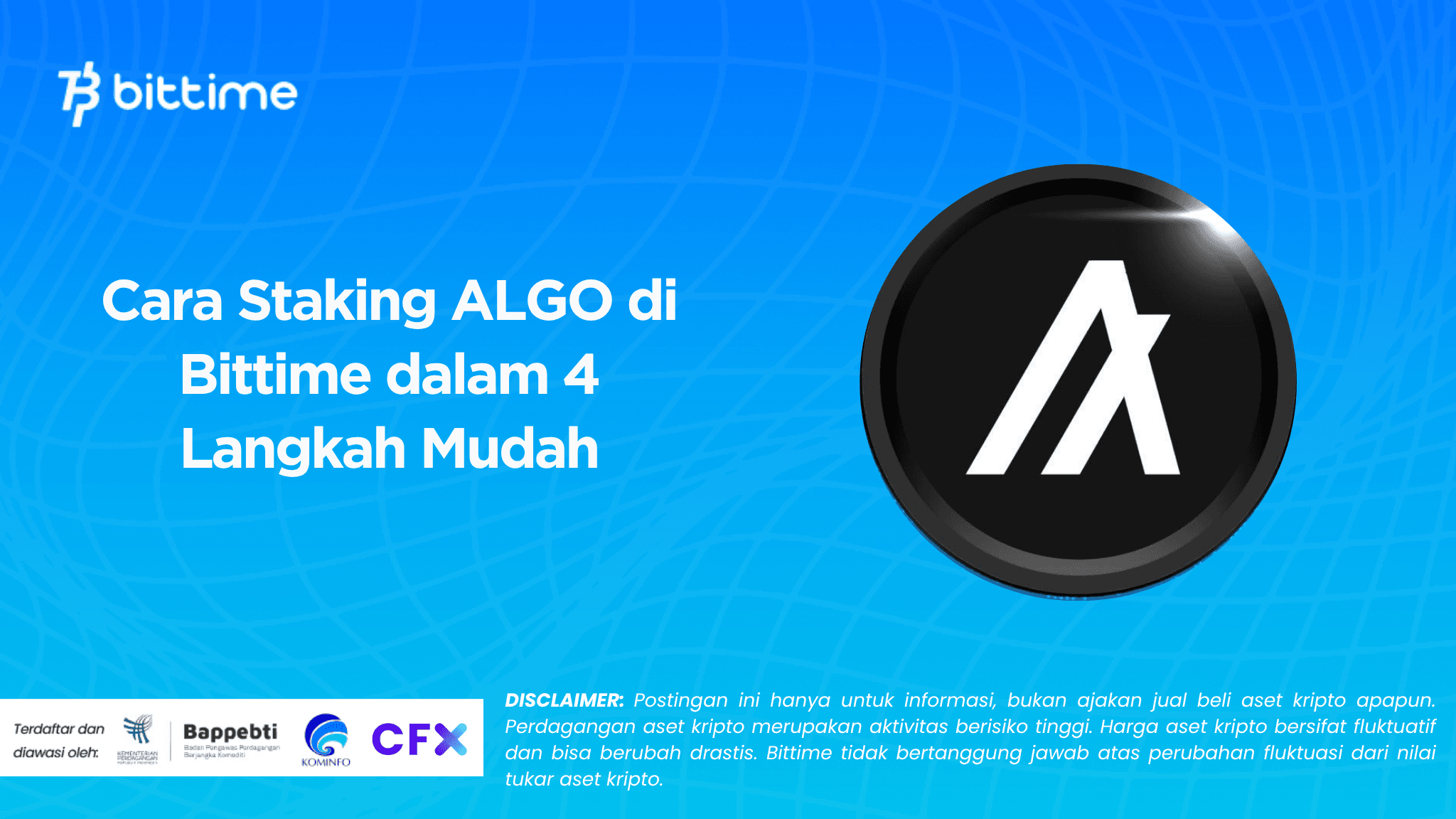 Cara Staking ALGO di Bittime dalam 4 Langkah Mudah