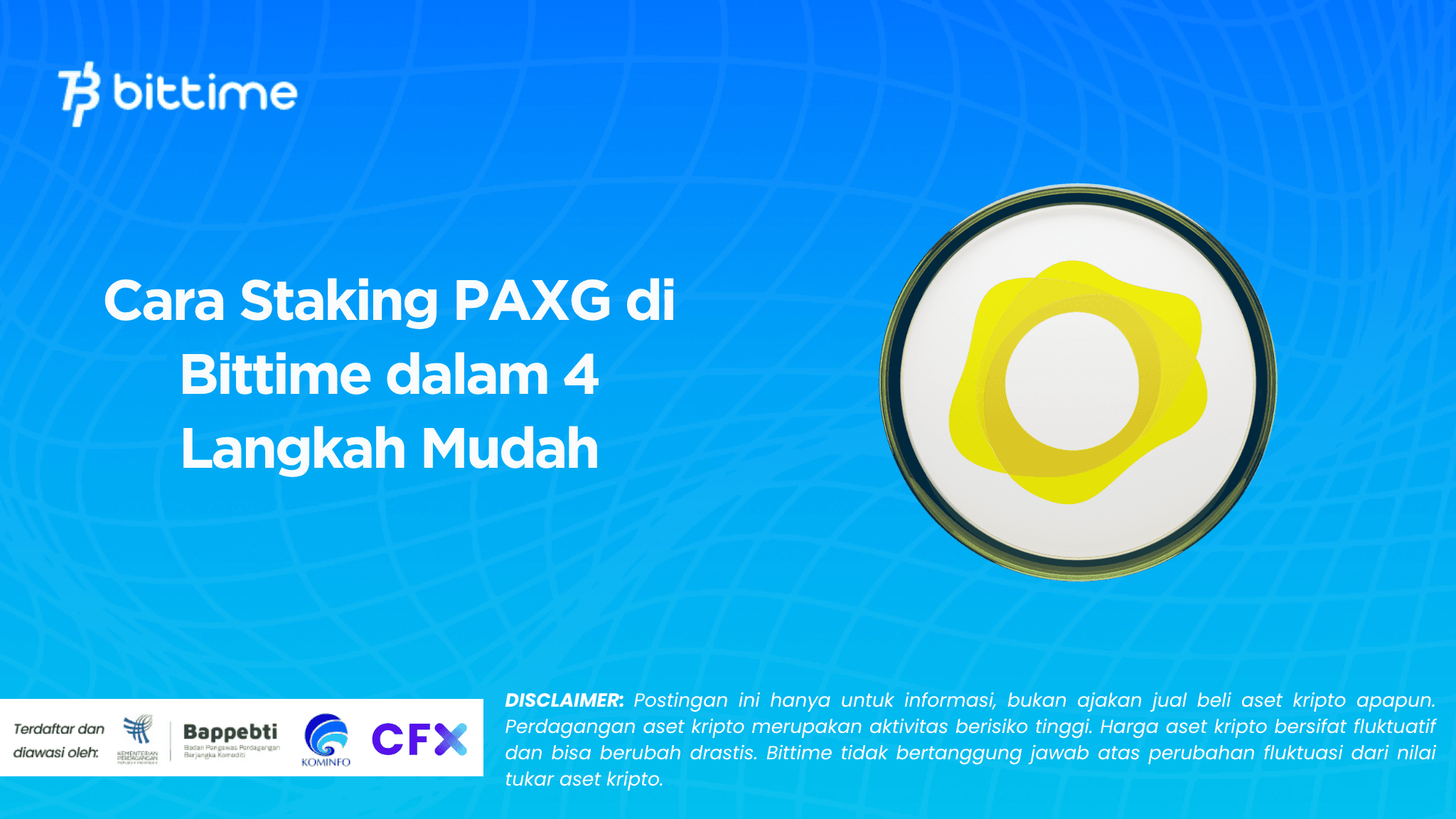 Cara Staking PAXG di Bittime dalam 4 Langkah Mudah