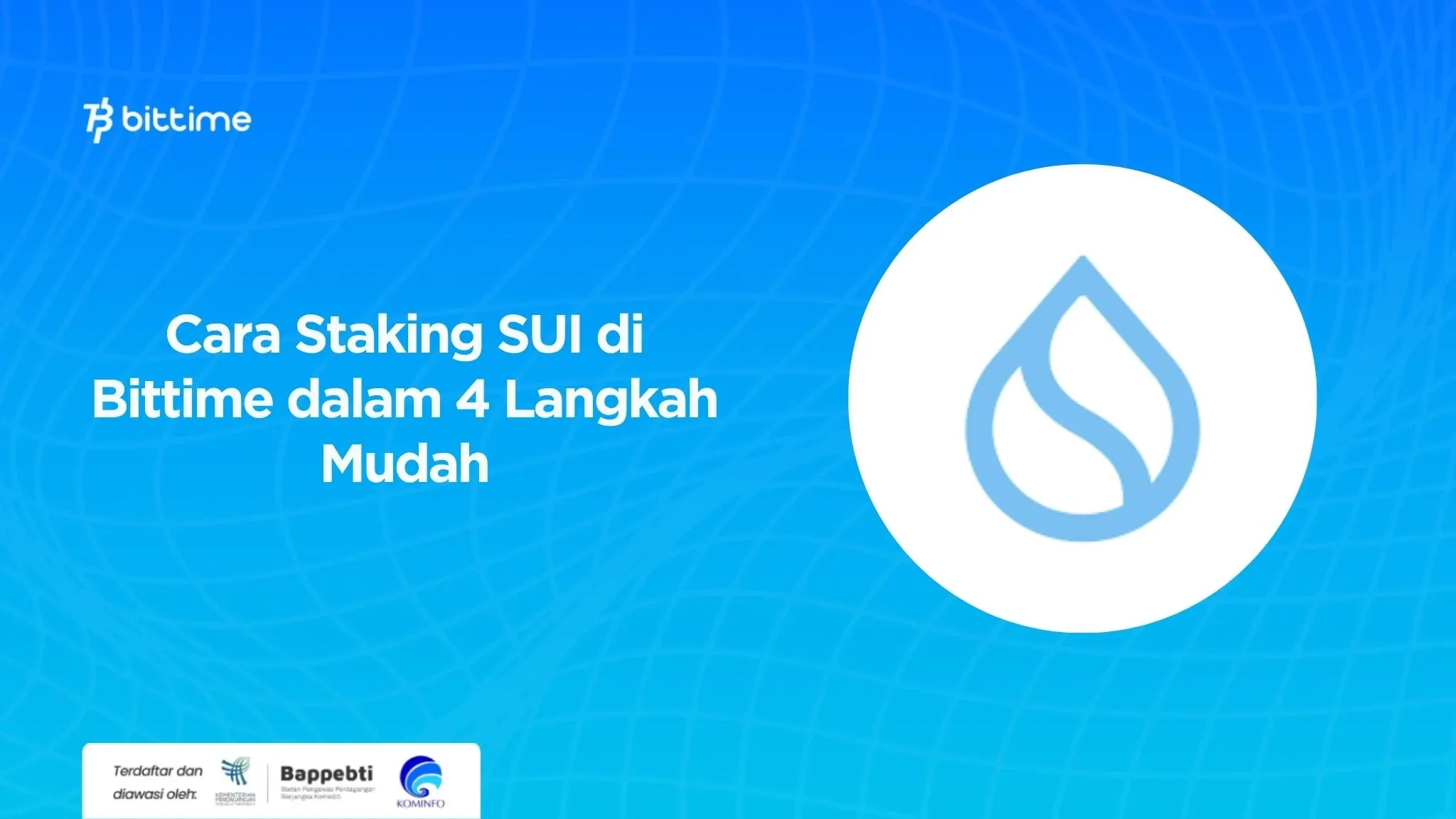 Cara Staking SUI di Bittime dalam 4 Langkah Mudah