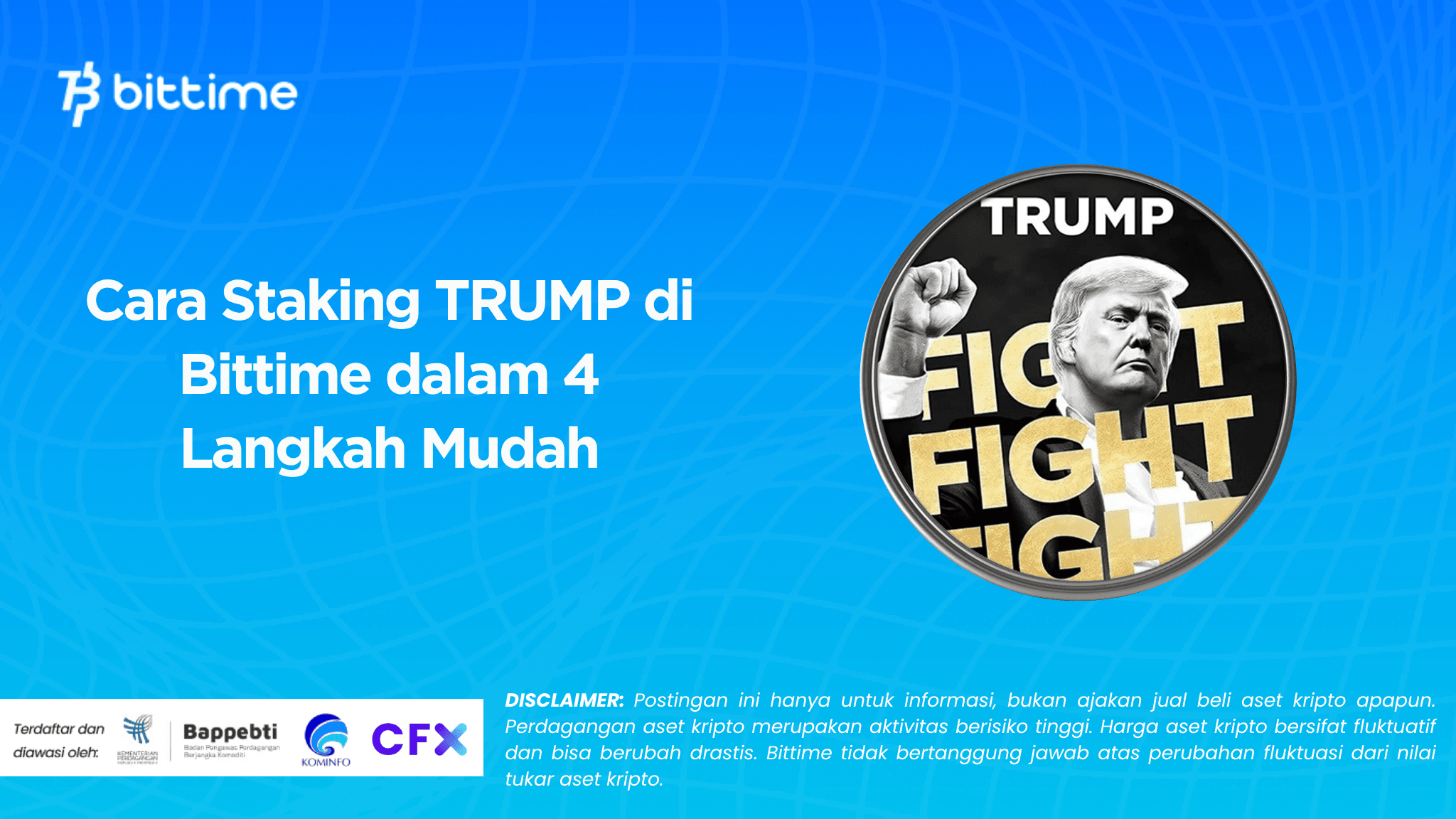 Cara Staking TRUMP di Bittime dalam 4 Langkah Mudah