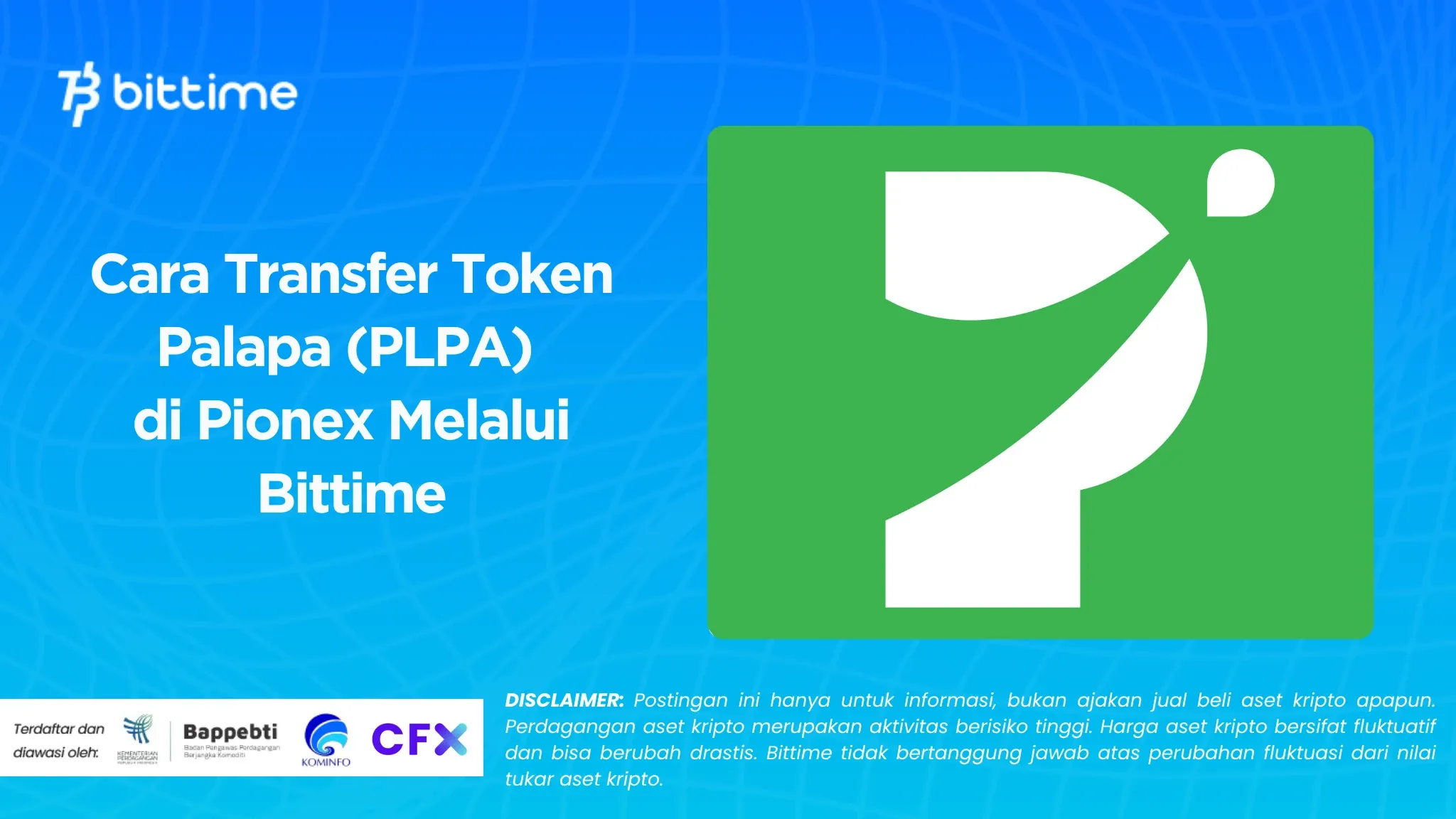 Cara Transfer Token Palapa (PLPA) di Pionex Melalui Bittime