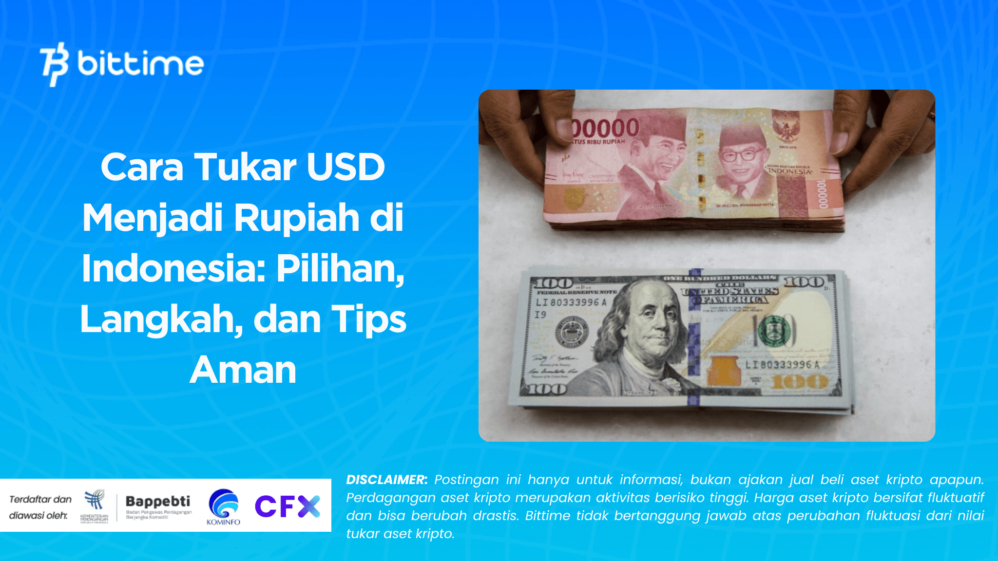 Cara Tukar USD Menjadi Rupiah di Indonesia: Pilihan, Langkah, dan Tips Aman