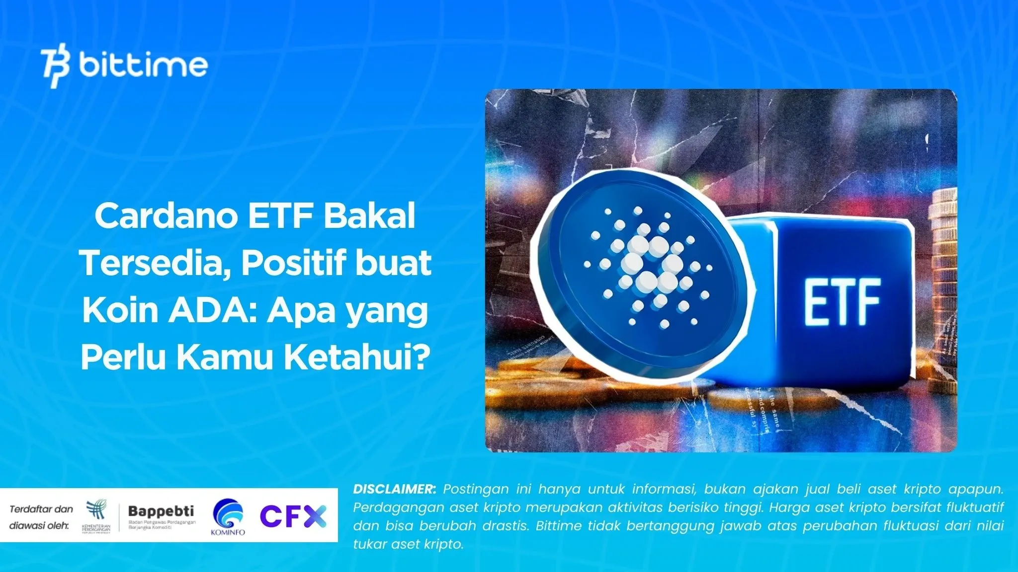 Cardano ETF Bakal Tersedia, Positif buat Koin ADA: Apa yang Perlu Kamu Ketahui?
