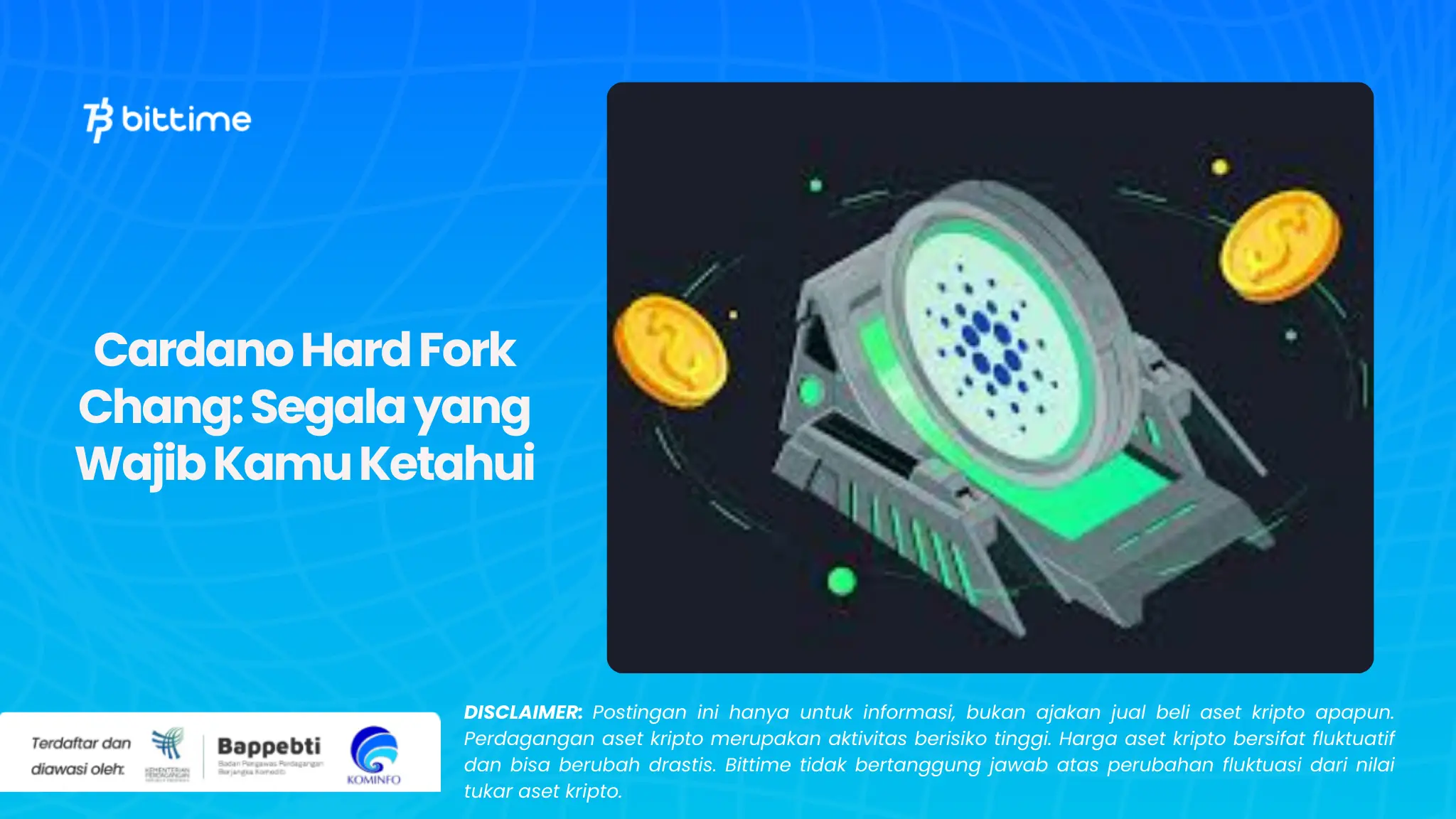 Cardano Hard Fork Chang: Segala yang Wajib Kamu Ketahui