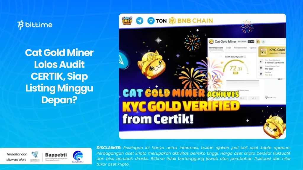 Cat Gold Miner Lolos Audit CERTIK, Siap Listing Minggu Depan?