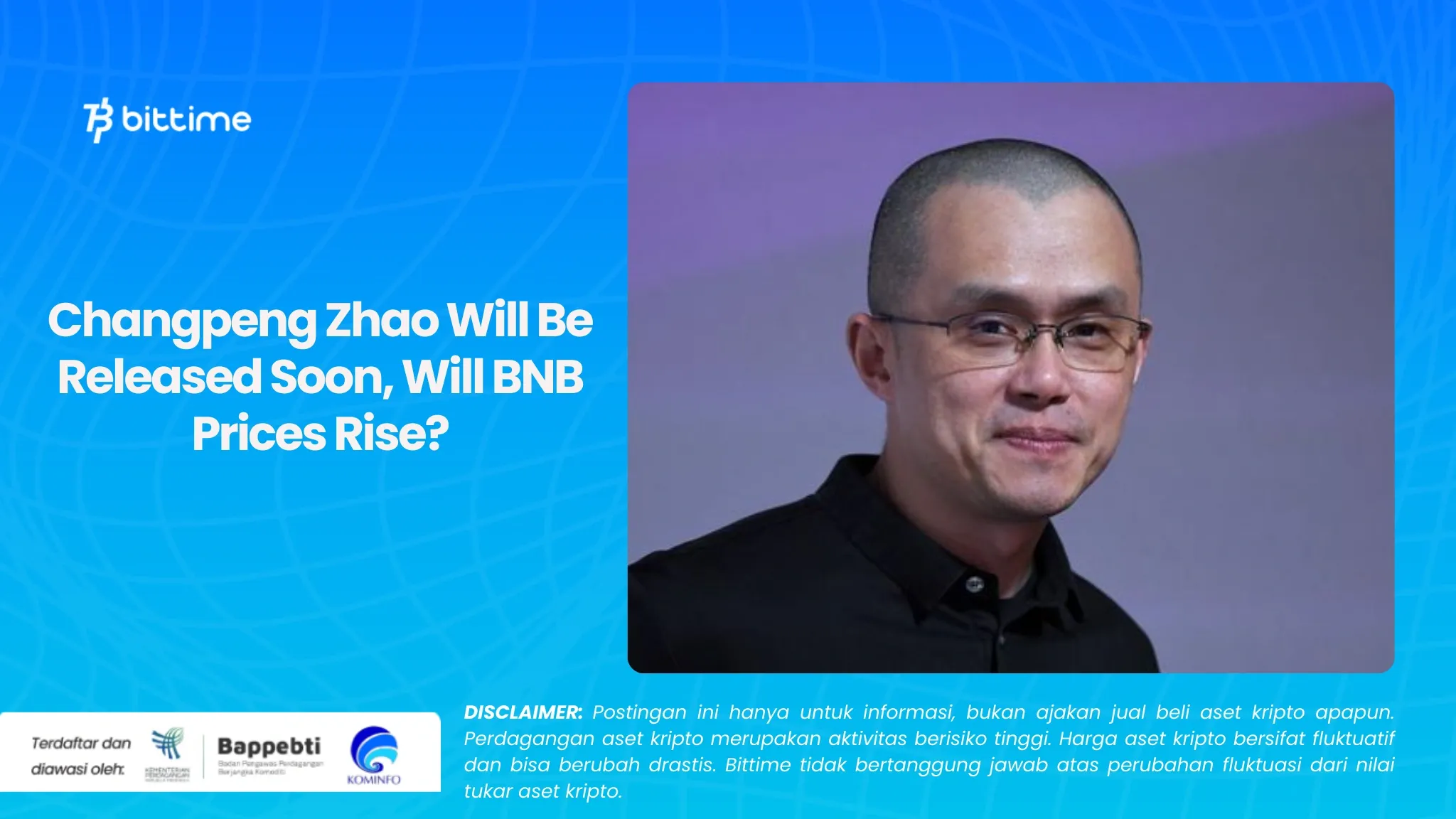 Changpeng Zhao Segera Dibebaskan, Harga BNB Bakal Naik (1).webp