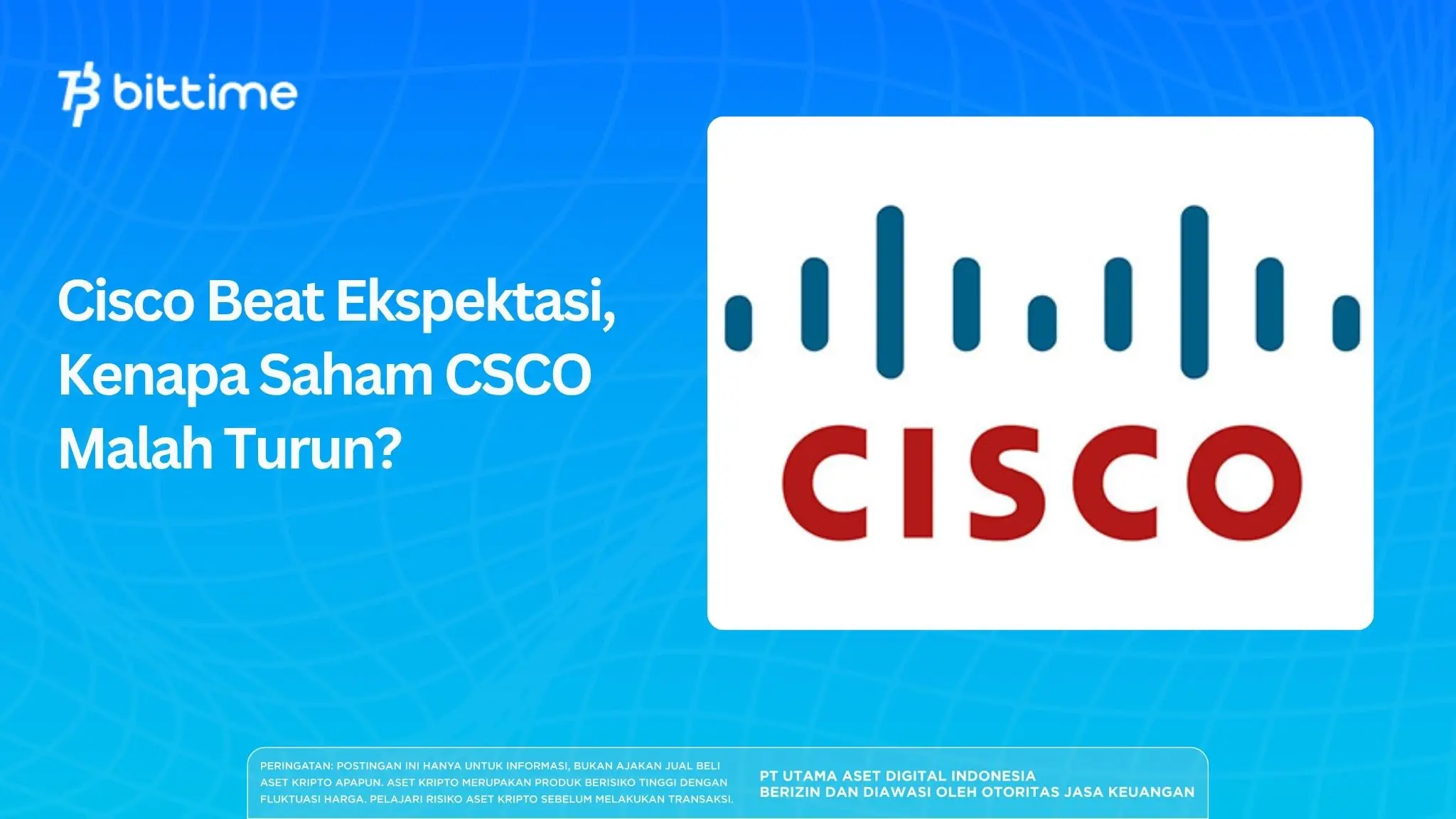 Cisco Beat Ekspektasi, Kenapa Saham CSCO Malah Turun.webp