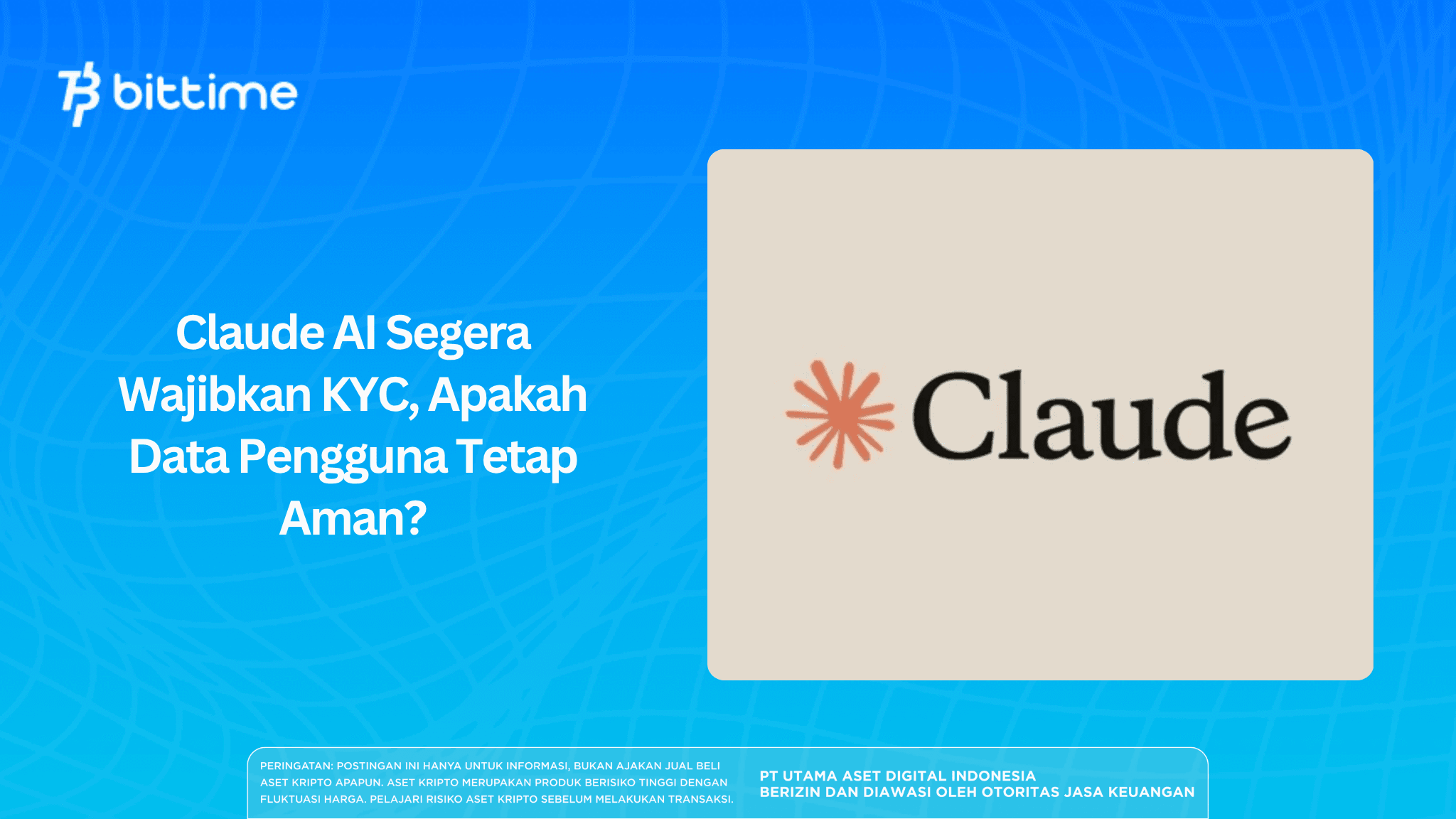 Claude AI Segera Wajibkan KYC, Apakah Data Pengguna Tetap Aman?