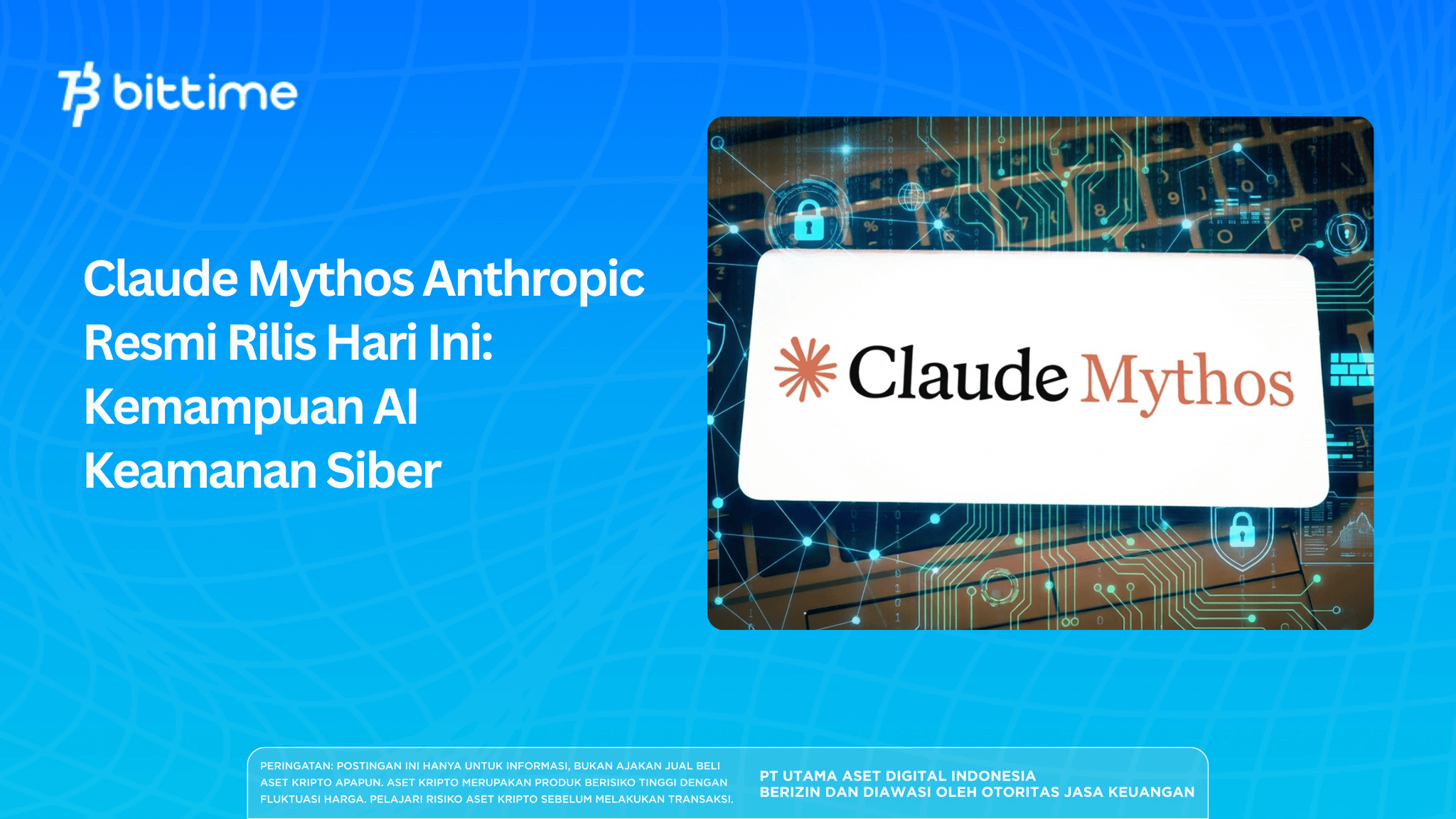 Claude Mythos Anthropic Resmi Rilis Hari Ini: Kemampuan AI Keamanan Siber