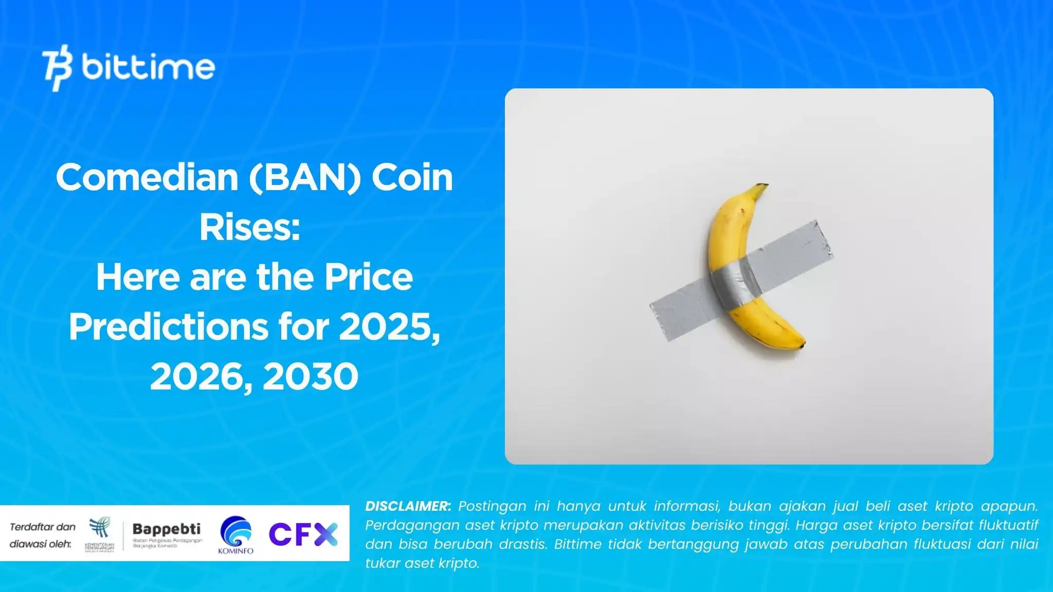   Comedian (BAN) Coin Rises: Here are the Price Predictions for 2025, 2026, 2030
