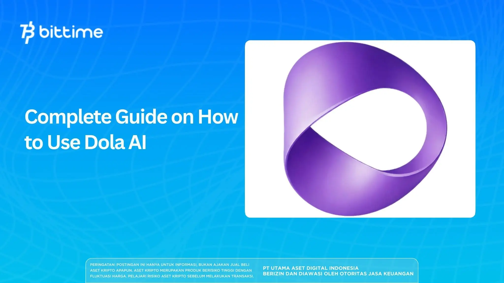 Complete Guide on How to Use Dola AI