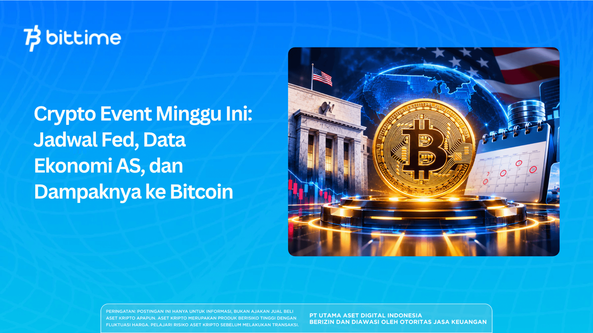 Crypto Event Minggu Ini: Jadwal Fed, Data Ekonomi AS, dan Dampaknya ke Bitcoin