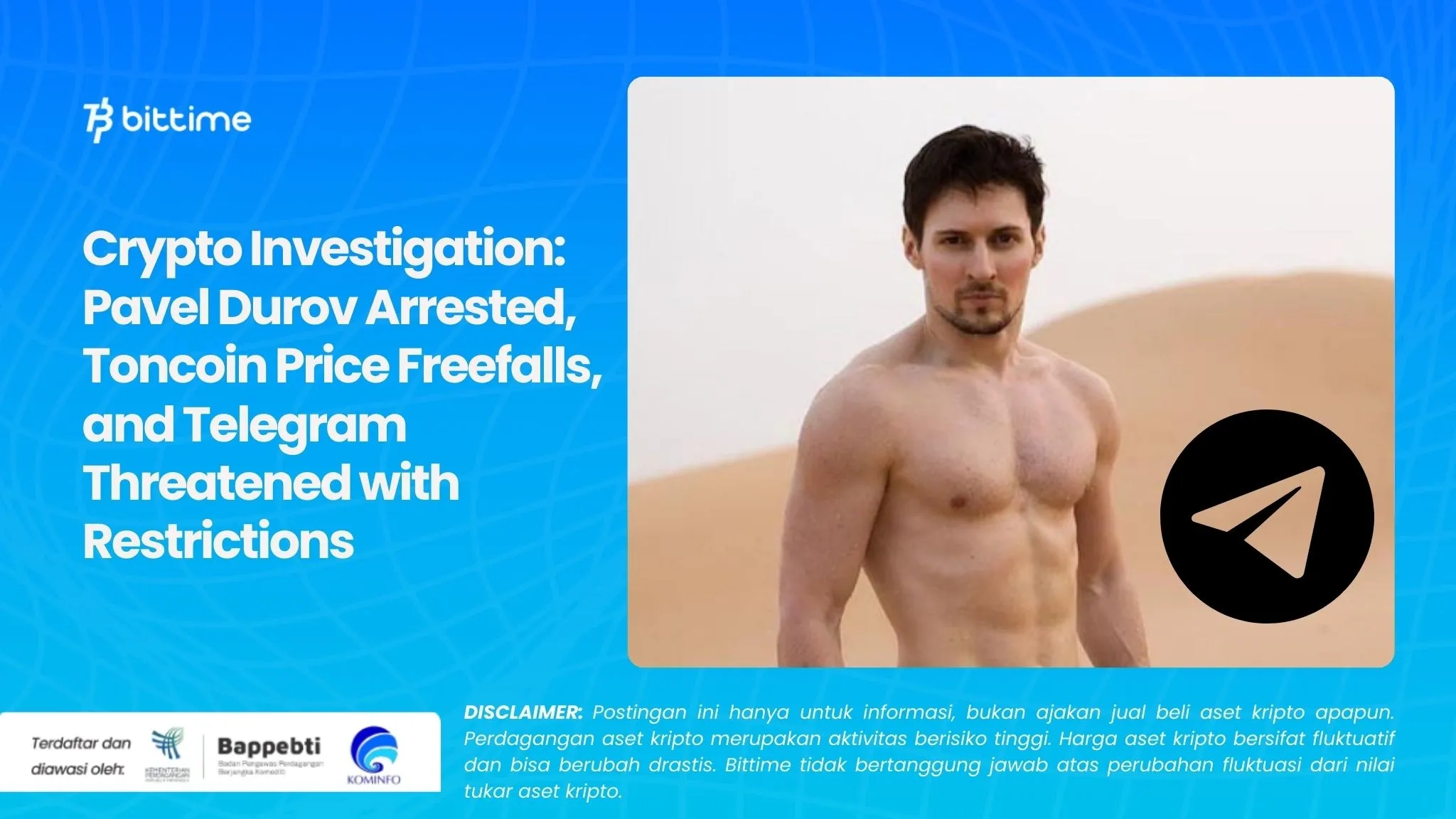 Crypto Investigation: Pavel Durov Arrested, Toncoin Price Freefalls, and Telegram Threatened with Restrictions