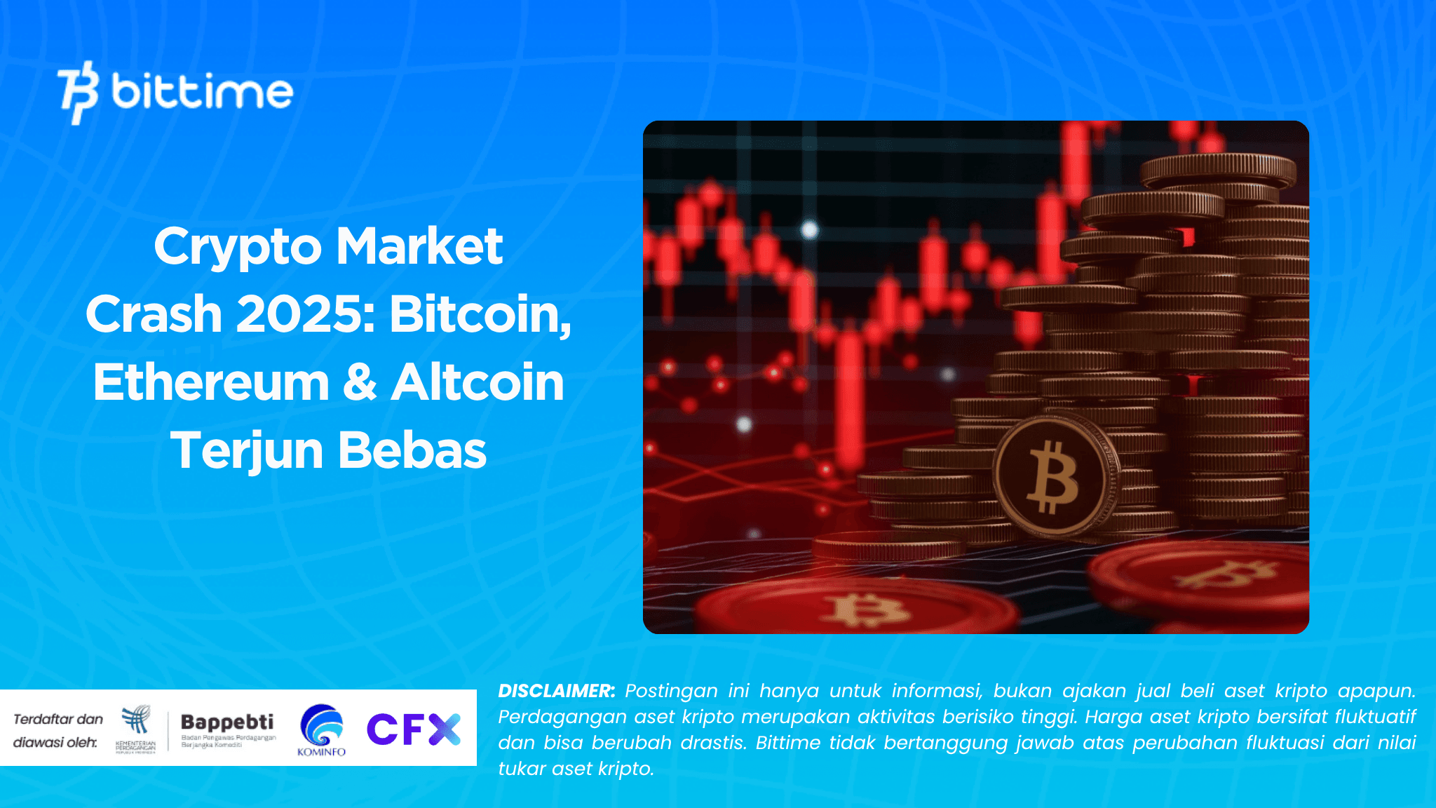 Crypto Market Crash 2025:  Bitcoin, Ethereum & Altcoin Terjun Bebas