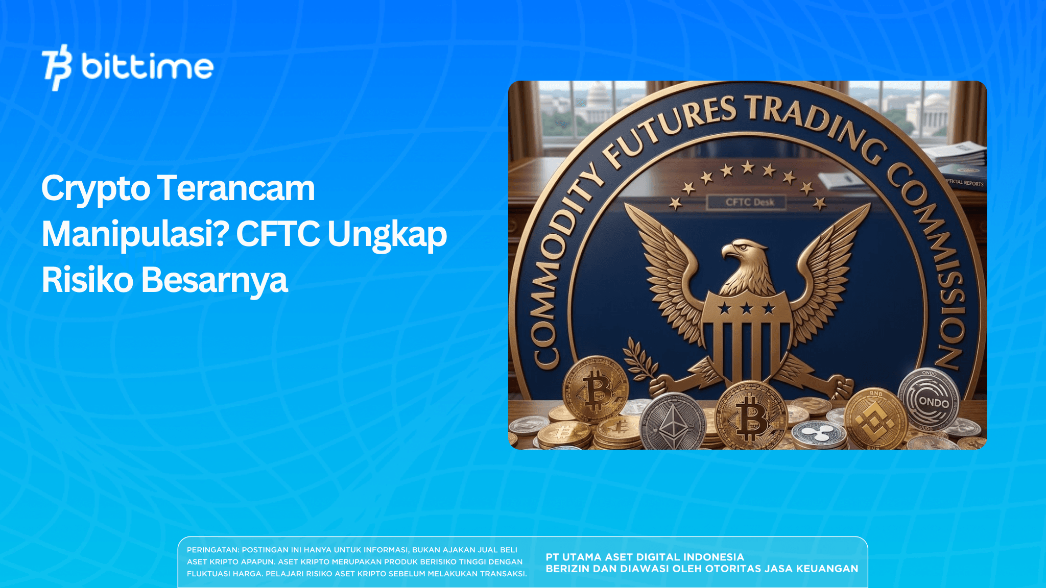 Crypto Threatened by Manipulation? CFTC Reveals Major Risks