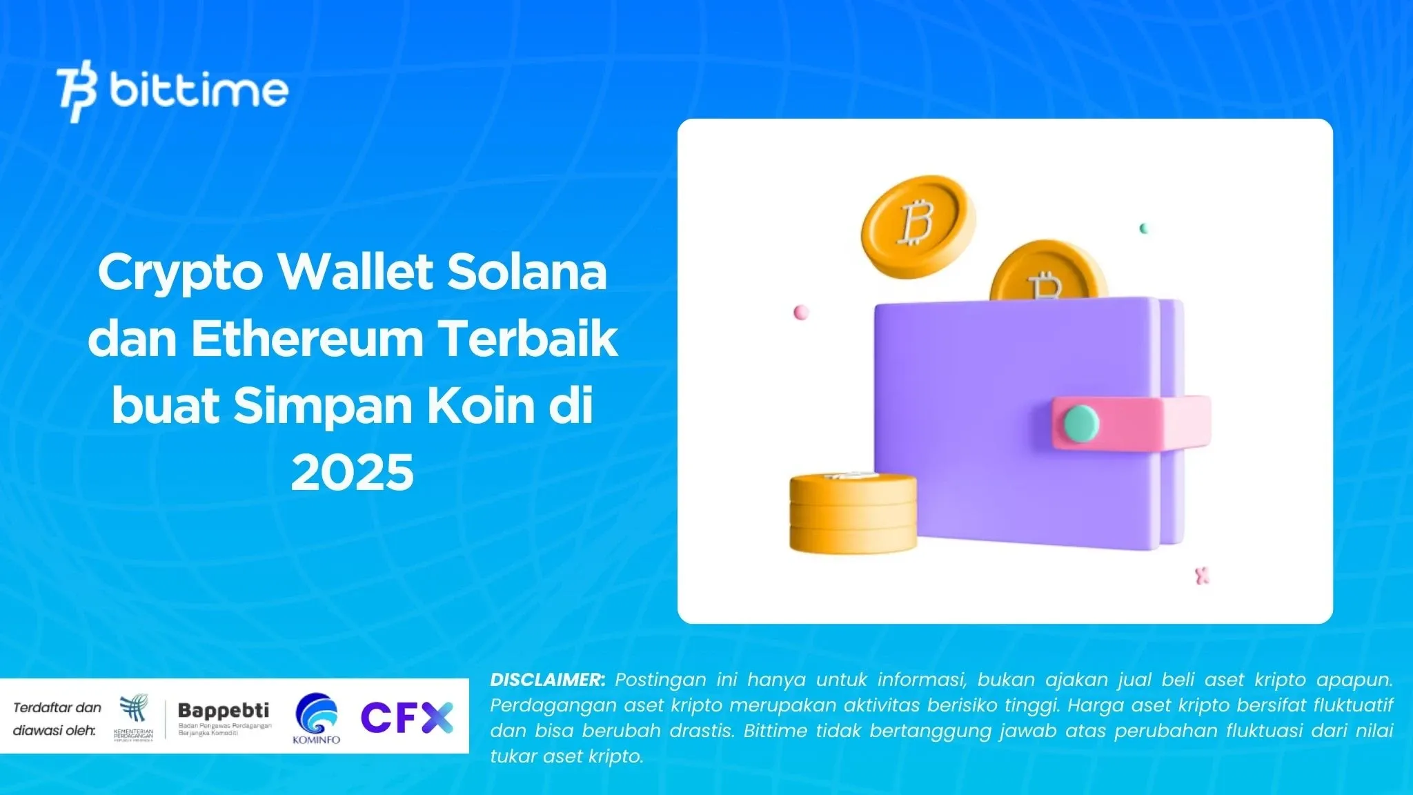 Crypto Wallet Solana dan Ethereum Terbaik buat Simpan Koin di 2025.webp