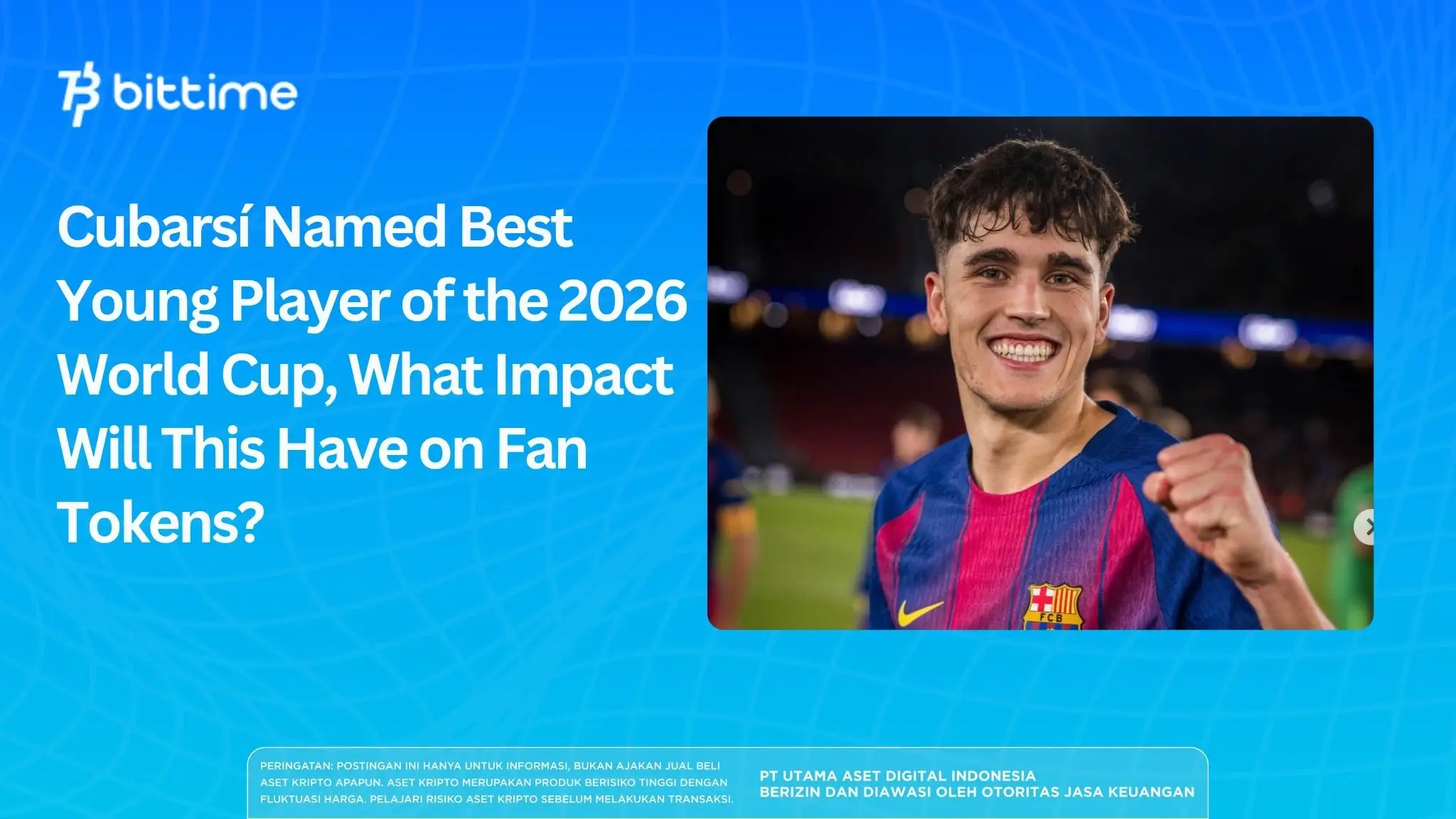 Cubarsí Named Best Young Player of the 2026 World Cup, What Impact Will This Have on Fan Tokens?