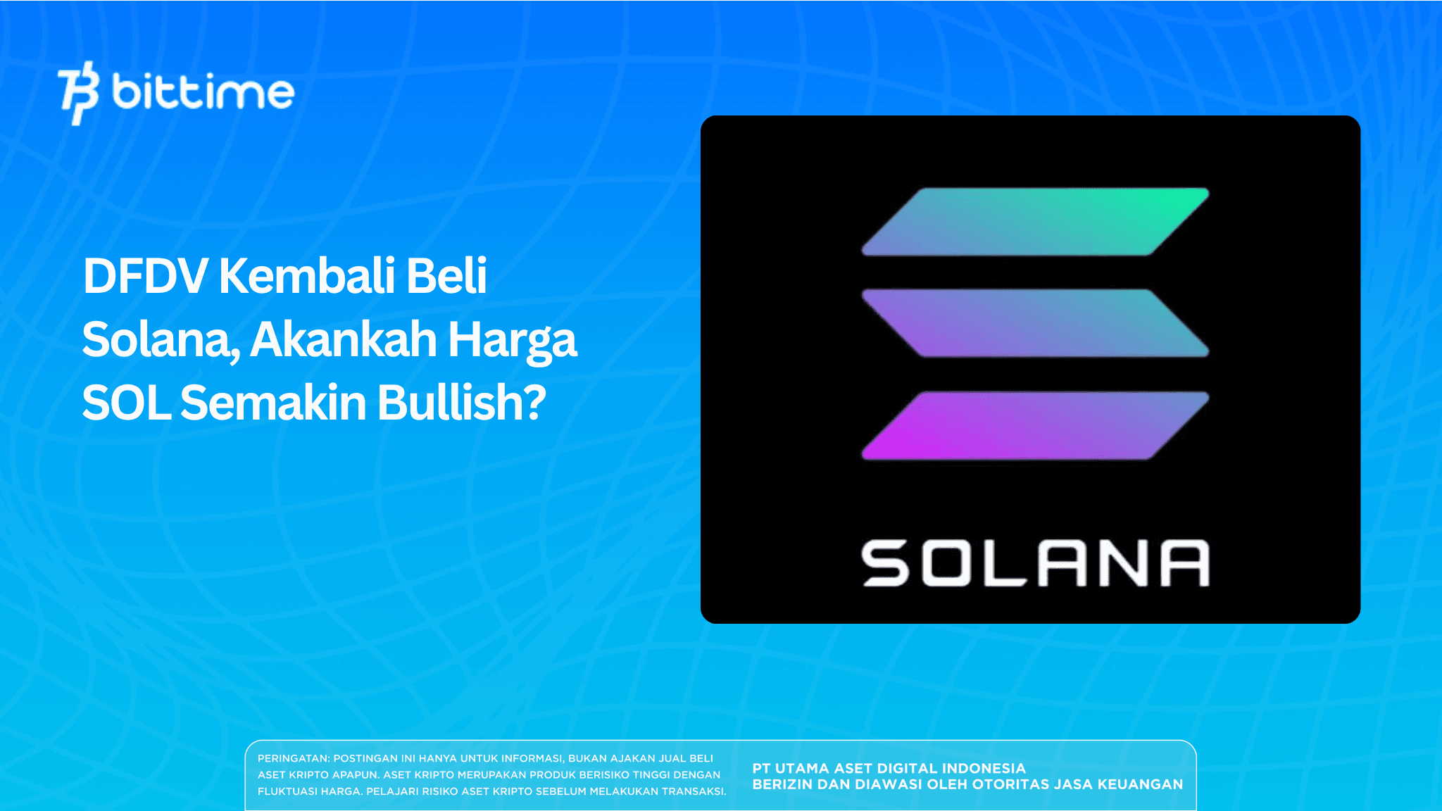 DFDV Buys Solana Again, Will SOL Prices Become More Bullish?