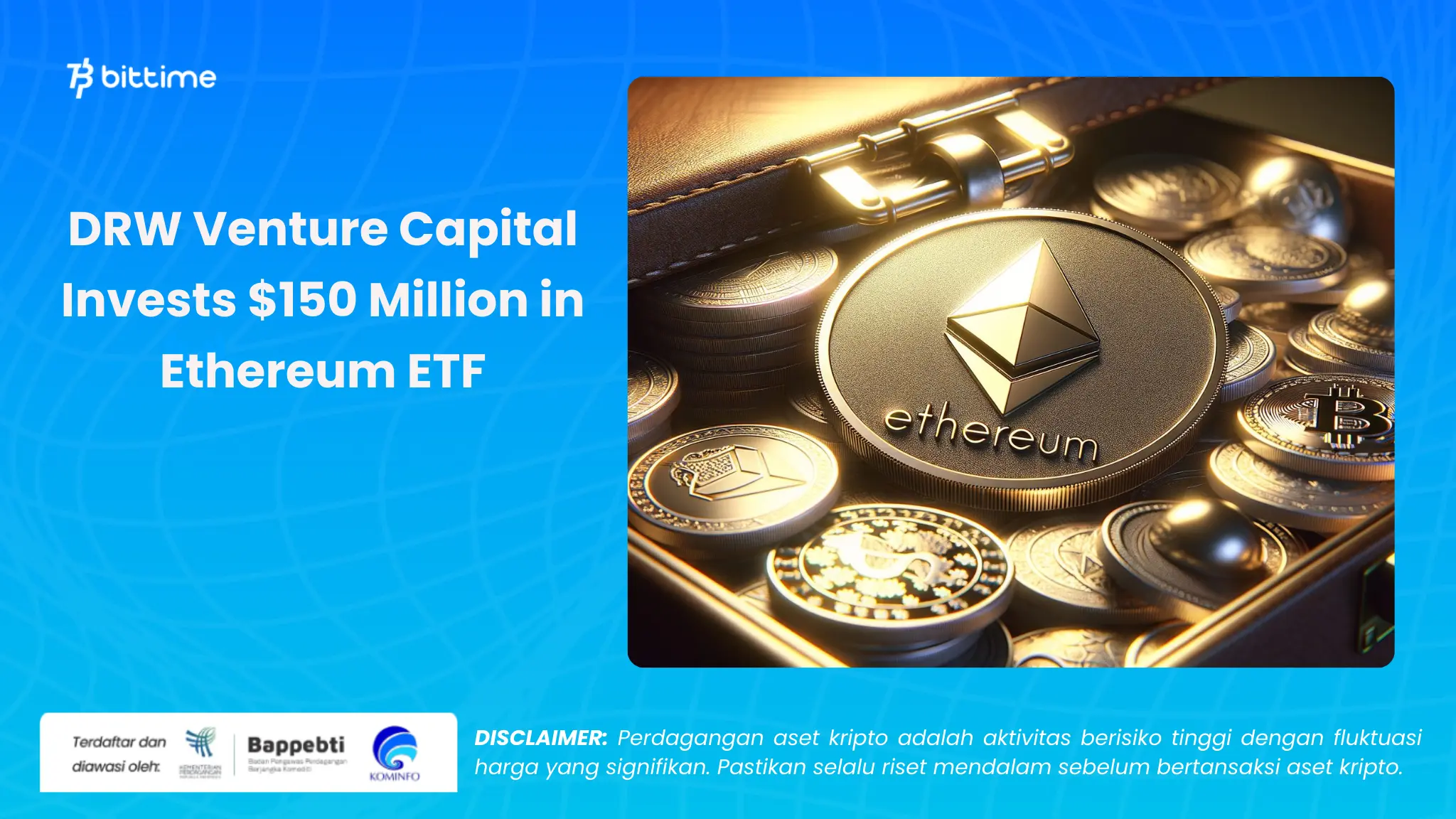 DRW Venture Capital Tanamkan 150 Juta di ETF Ethereum - Bittime (1).webp