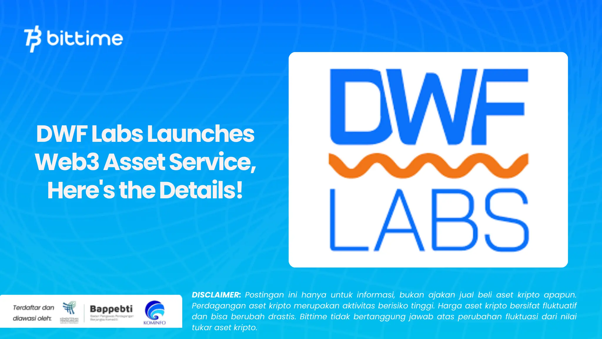 DWF Labs Launches Web3 Asset Service, Here's the Details!