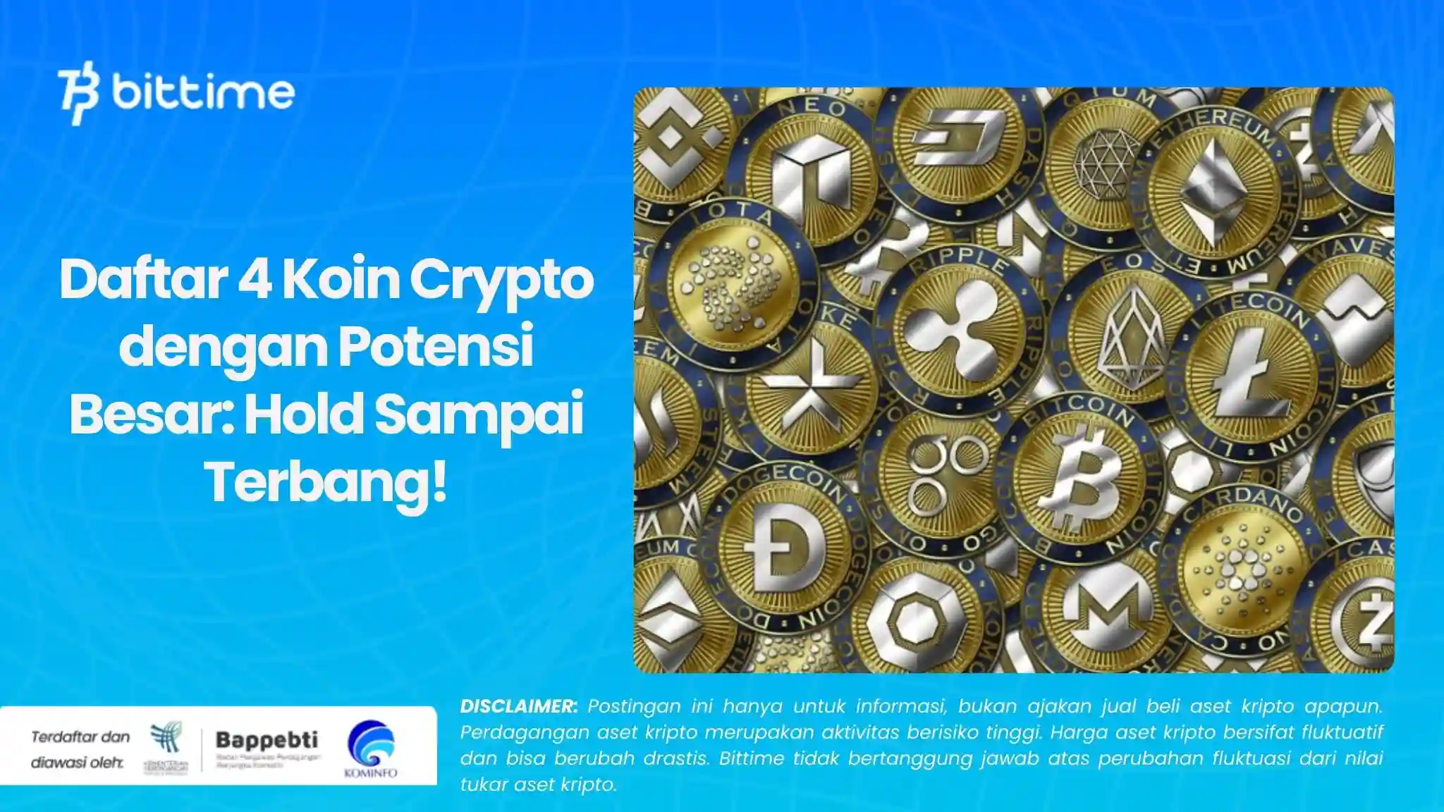 Daftar 4 Koin Crypto dengan Potensi Besar: Hold Sampai Terbang!