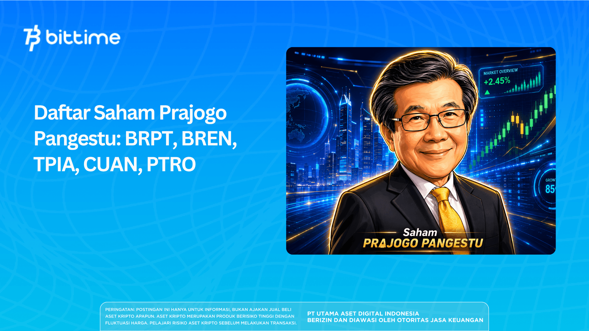 Prajogo Pangestu Stock List: BRPT, BREN, TPIA, CUAN, PTRO