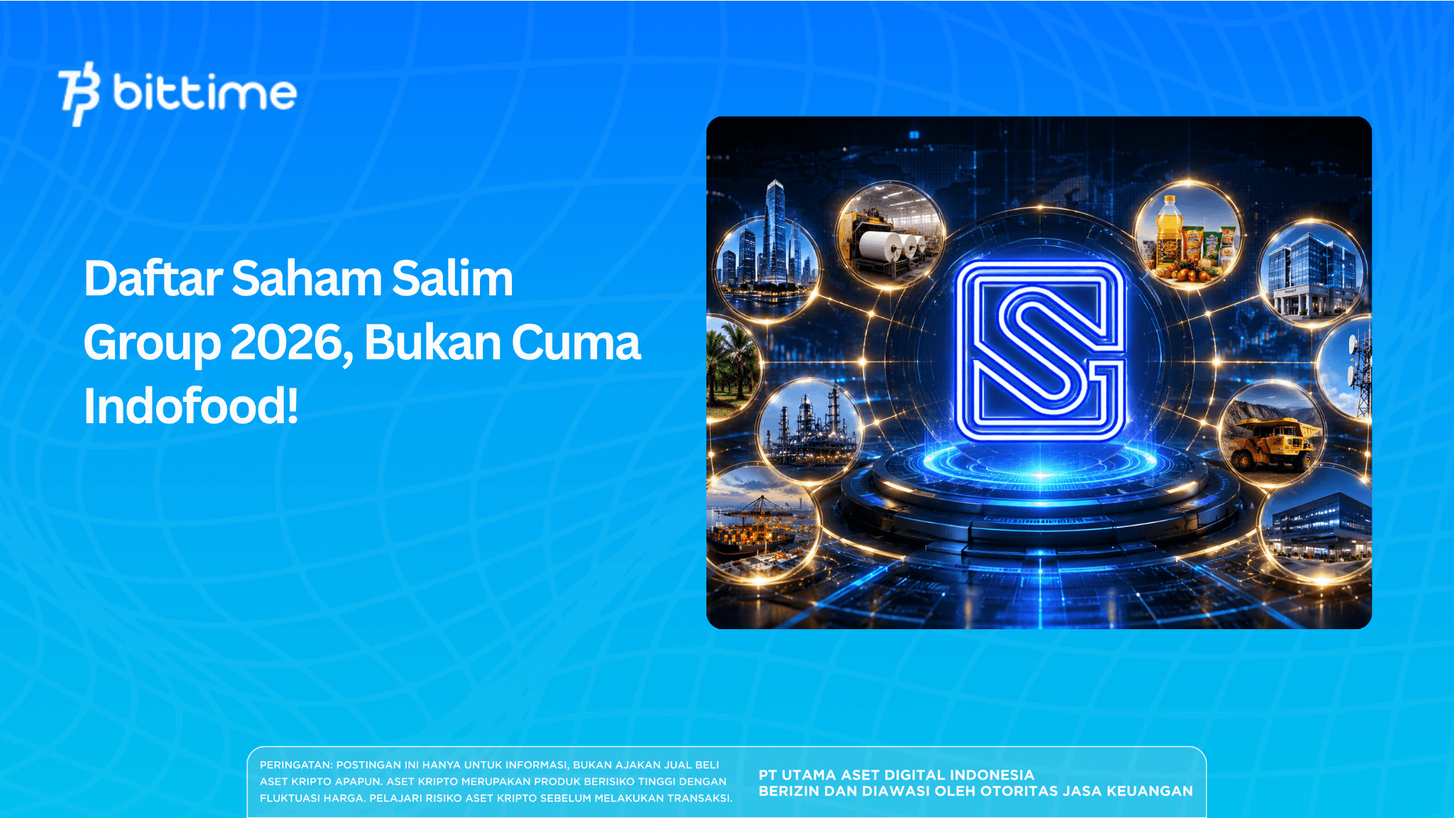 Daftar Saham Salim Group 2026, Bukan Cuma Indofood!