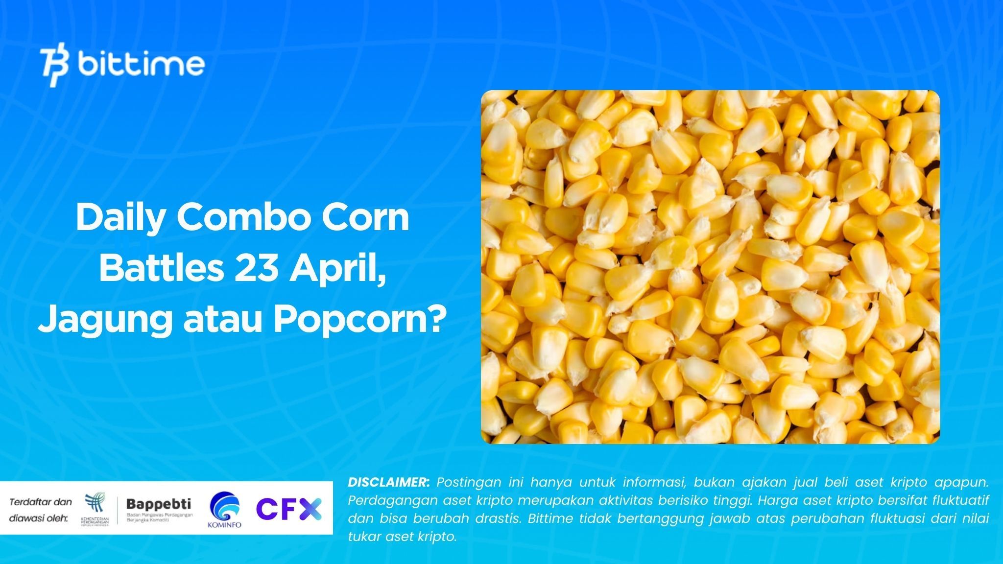 Daily Combo Corn Battles 23 April, Jagung atau Popcorn.