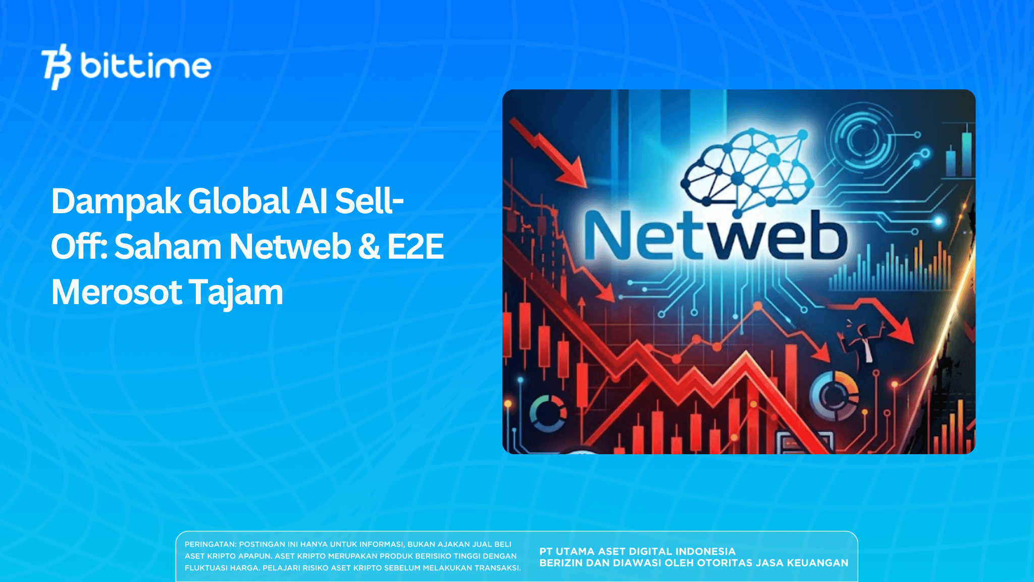 Dampak Global AI Sell-Off: Saham Netweb & E2E Merosot Tajam