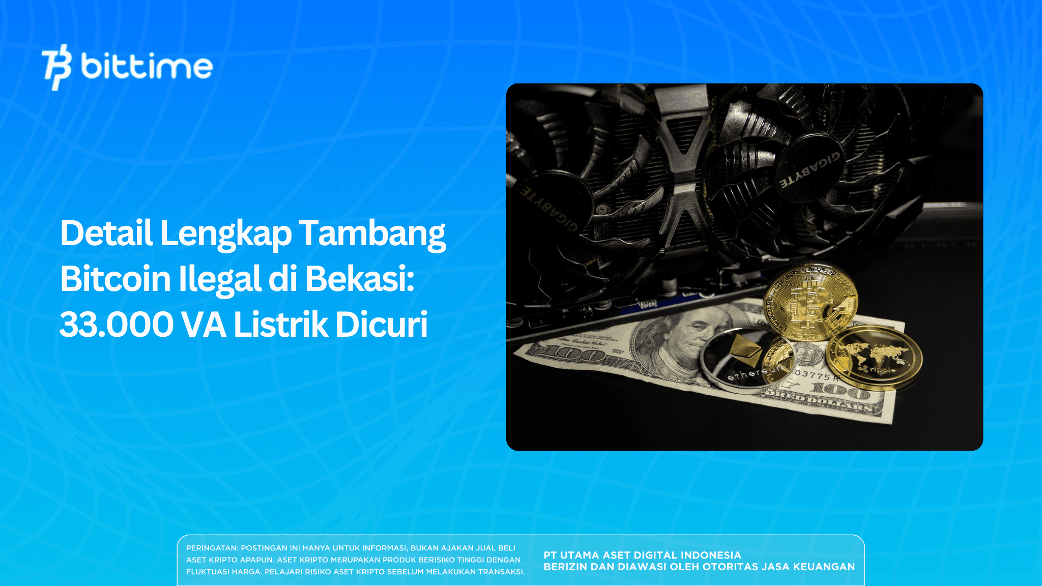 Detail Lengkap Tambang Bitcoin Ilegal di Bekasi: 33.000 VA Listrik Dicuri