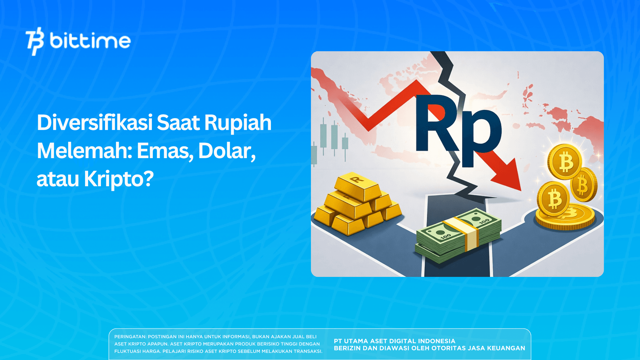 Diversification When the Rupiah Weakens: Gold, Dollar, or Crypto?