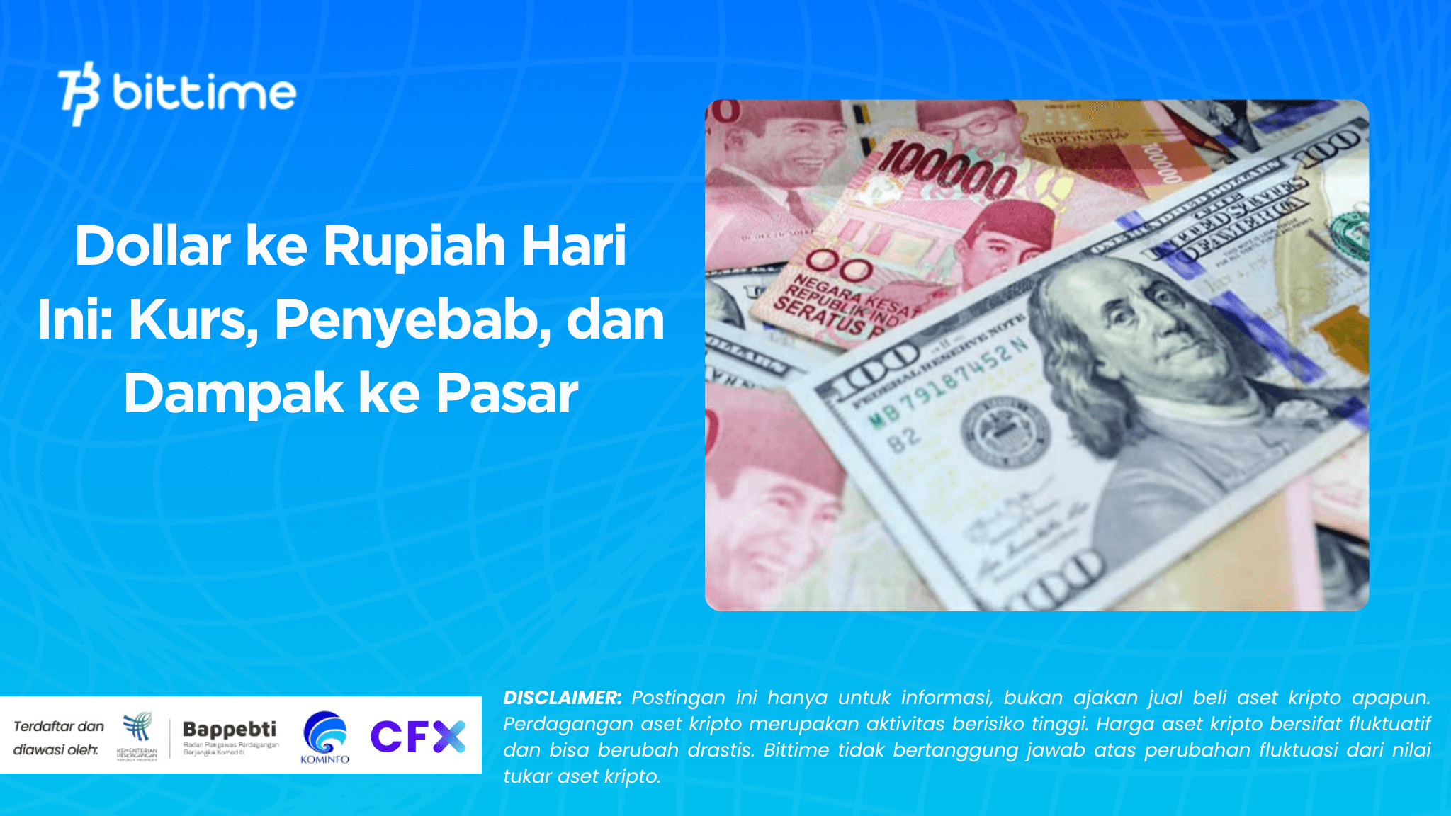 Dollar ke Rupiah Hari Ini: Kurs, Penyebab, dan Dampak ke Pasar