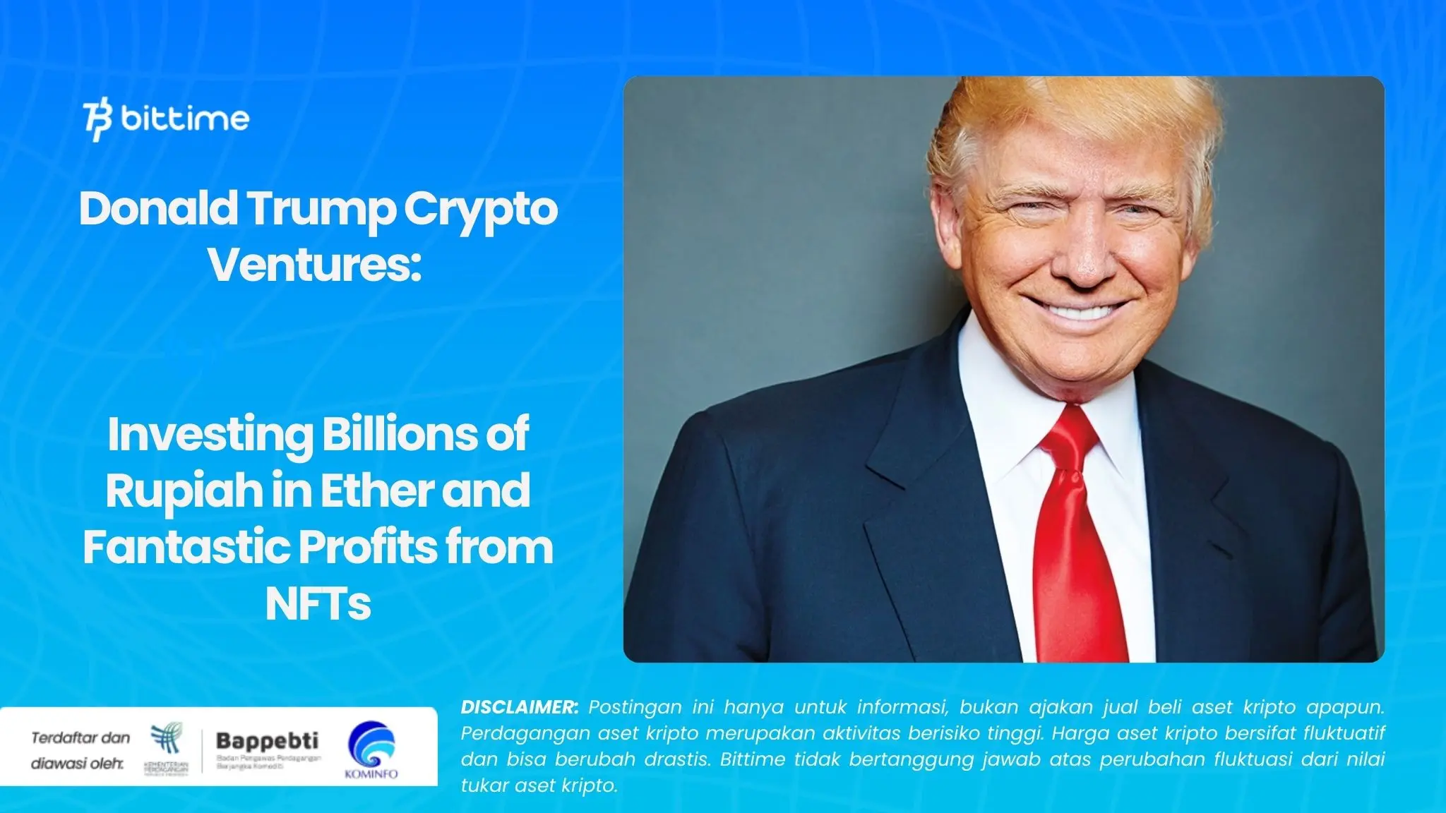 Donald Trump Crypto Ventures Investing Billions of Rupiah in Ether and Fantastic Profits from NFTs.webp