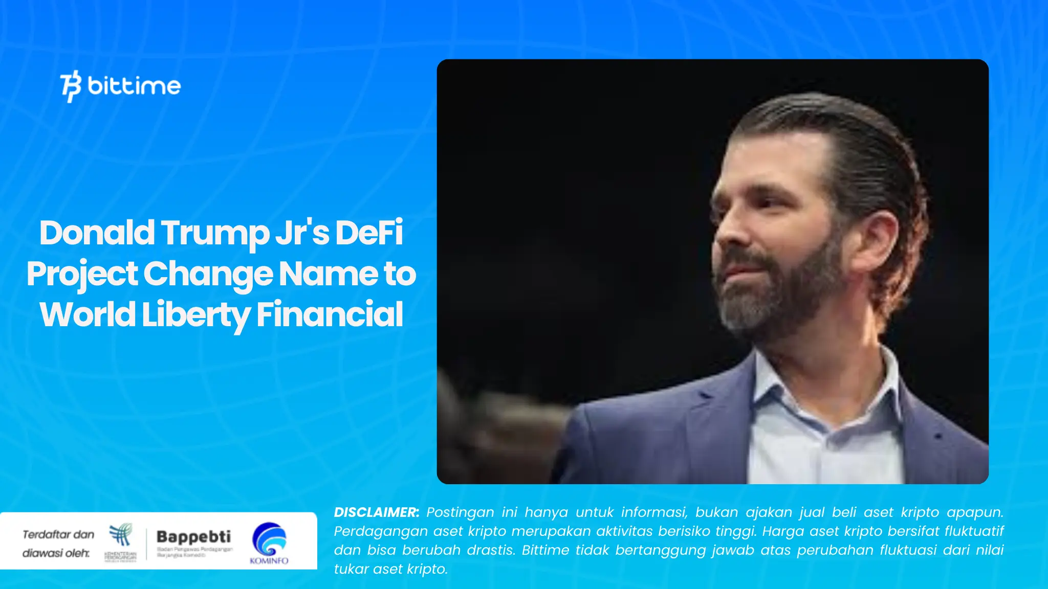 Donald Trump Jr's DeFi Project Change Name to World Liberty Financial