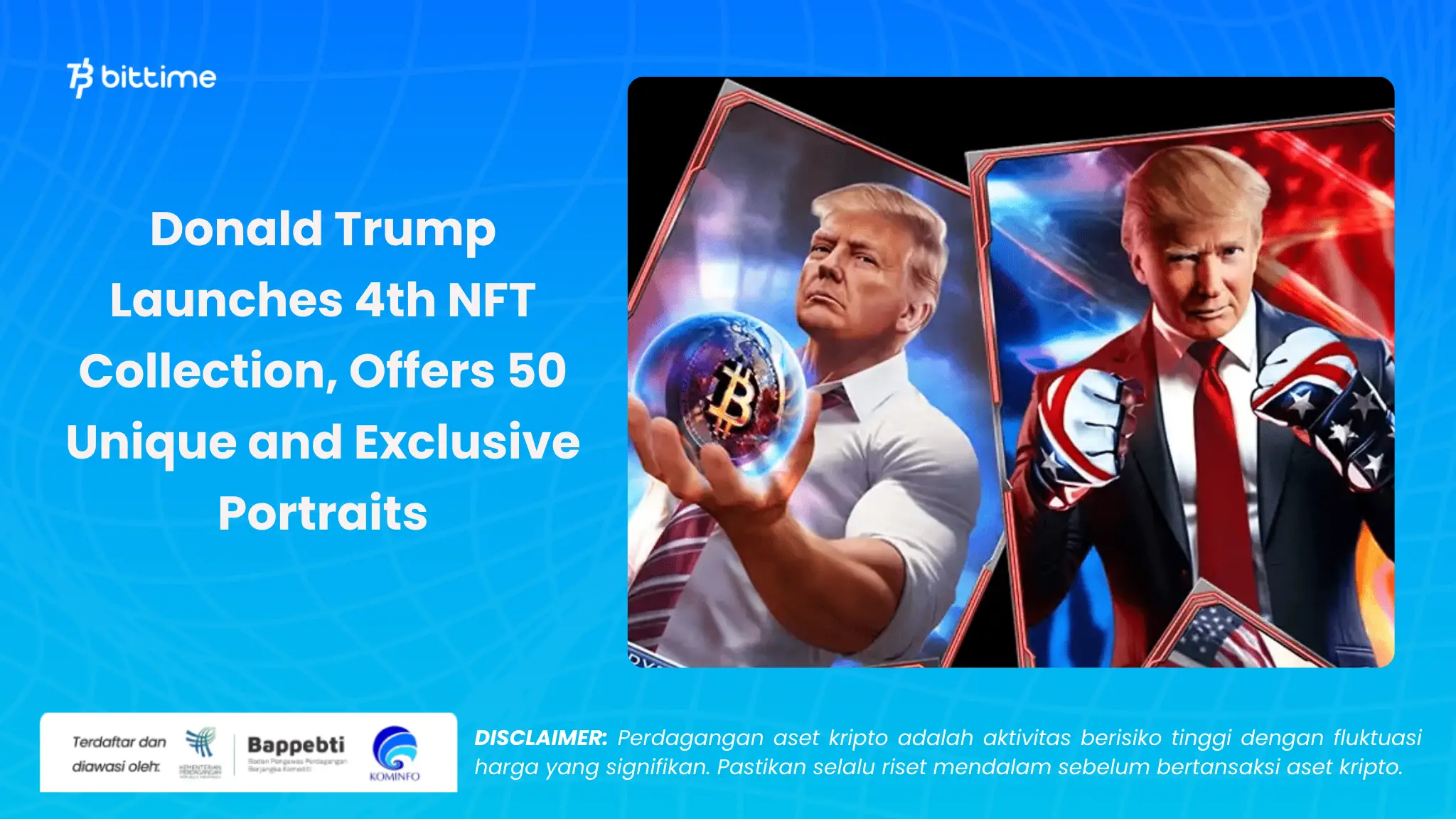 Donald Trump Luncurkan 4th NFT Collection - Bittime (1).webp