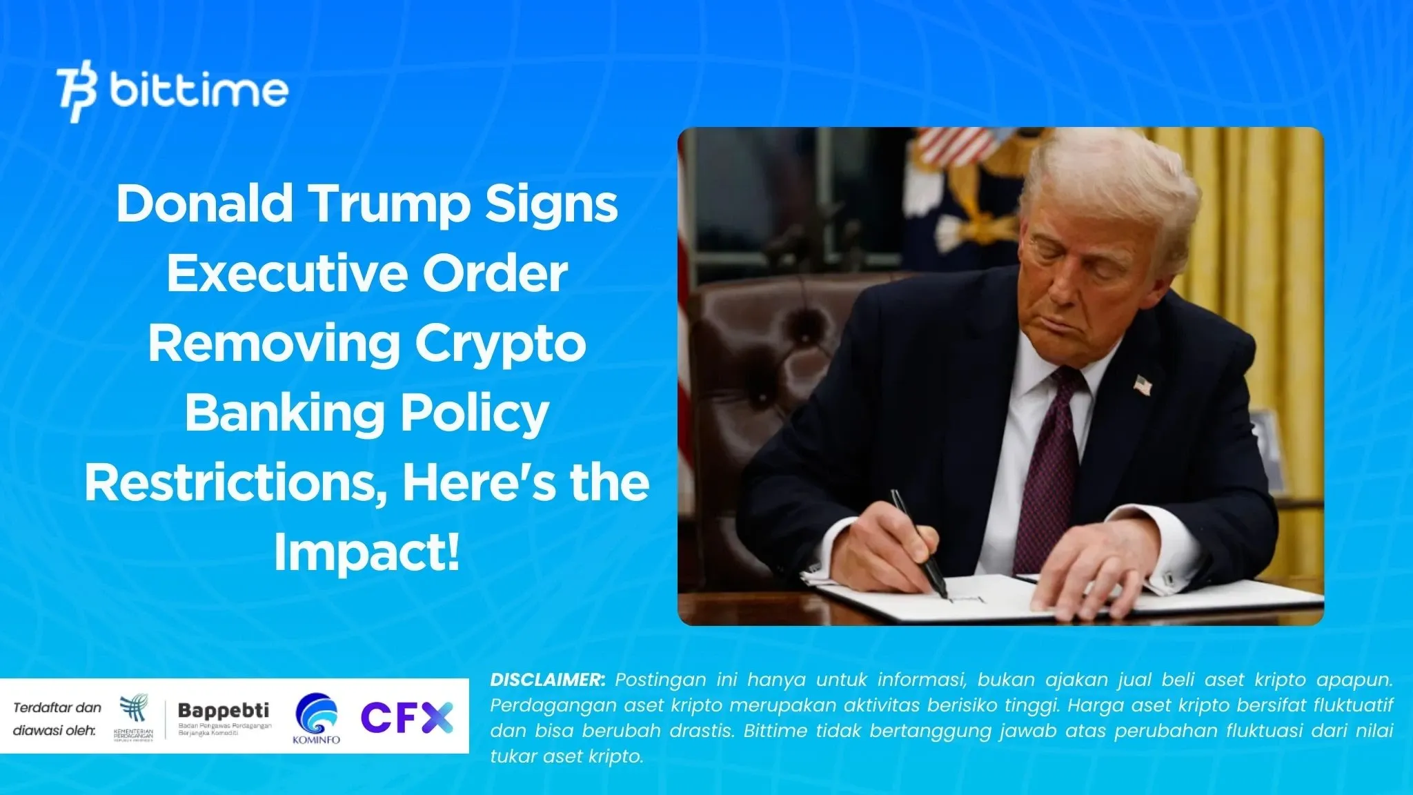 Donald Trump Signs Executive Order Removing Crypto Banking Policy Restrictions, Heres the Impact!