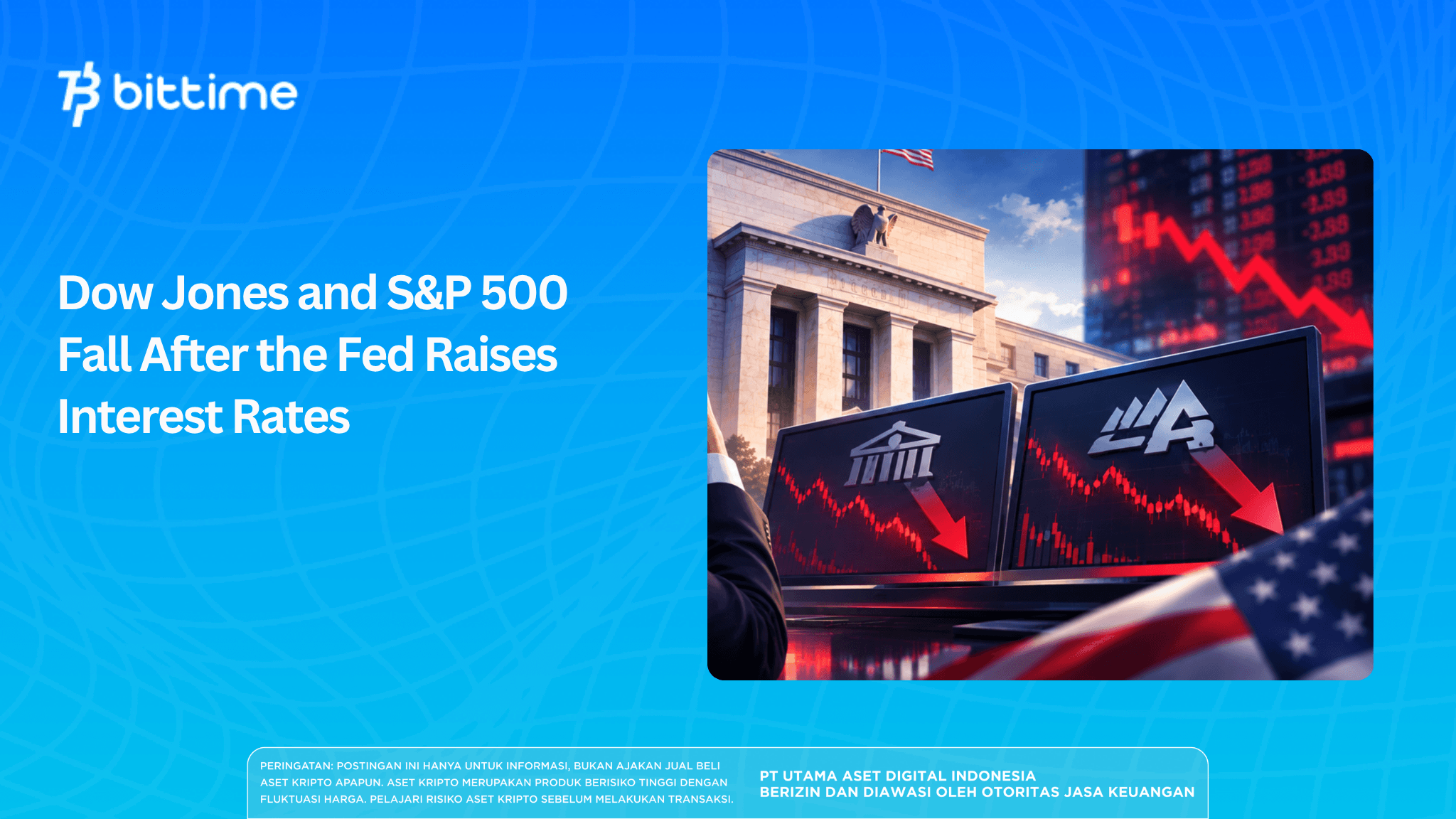Dow Jones and S&P 500 Fall After the Fed Raises Interest Rates