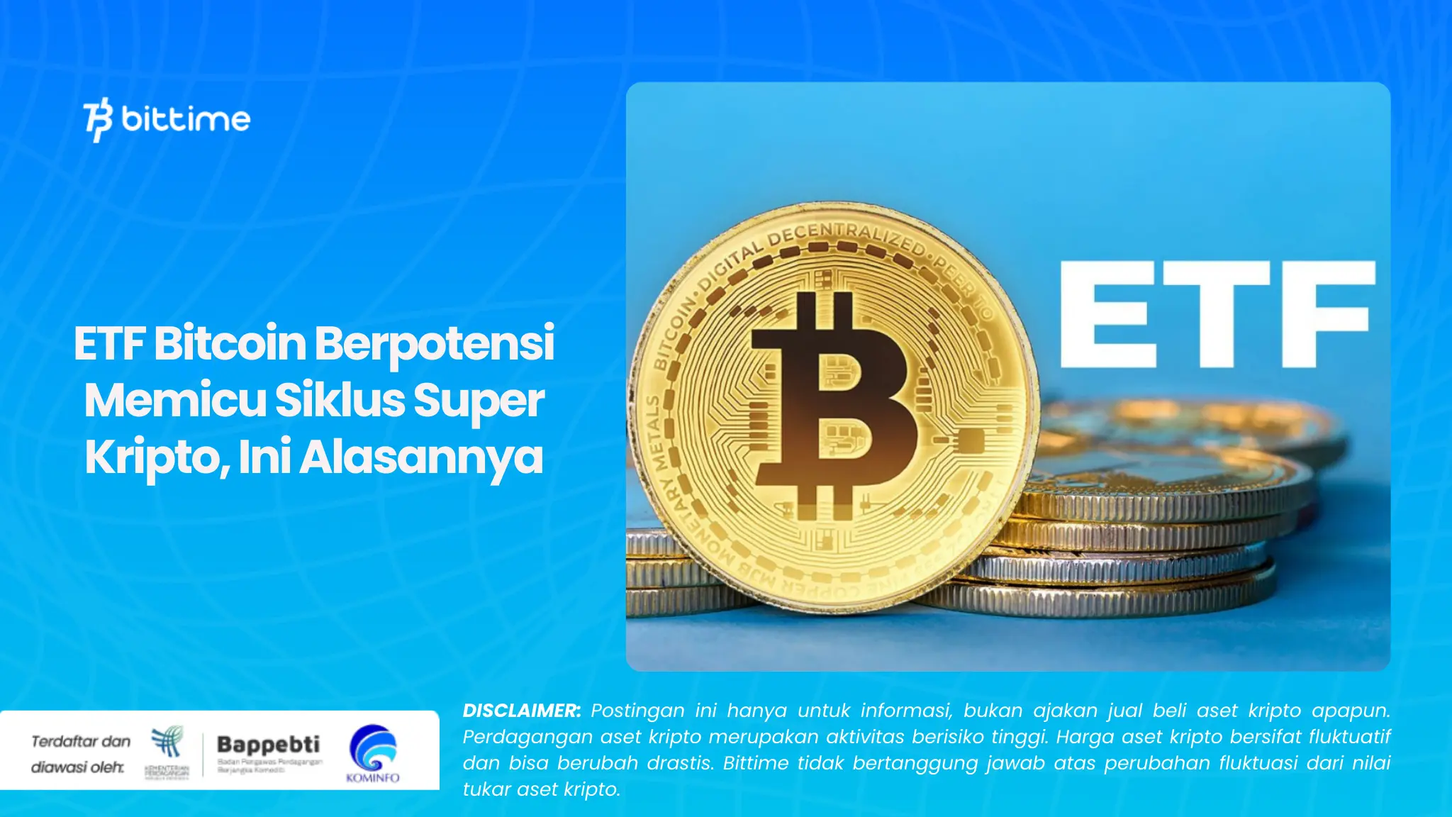 ETF Bitcoin Berpotensi Memicu Siklus Super Kripto, Ini Alasannya