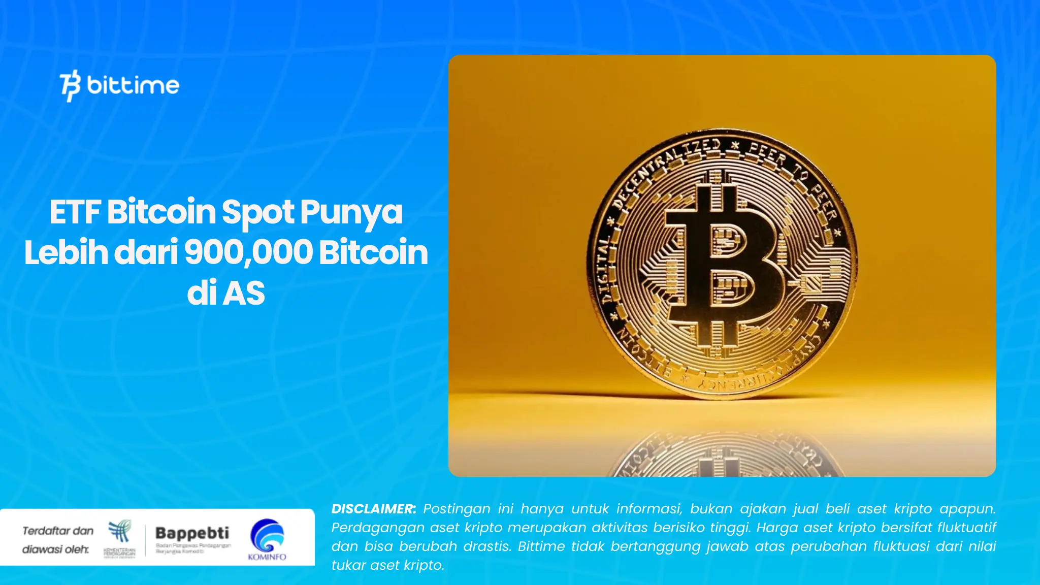 ETF Bitcoin Spot Punya Lebih dari 900,000 Bitcoin di AS