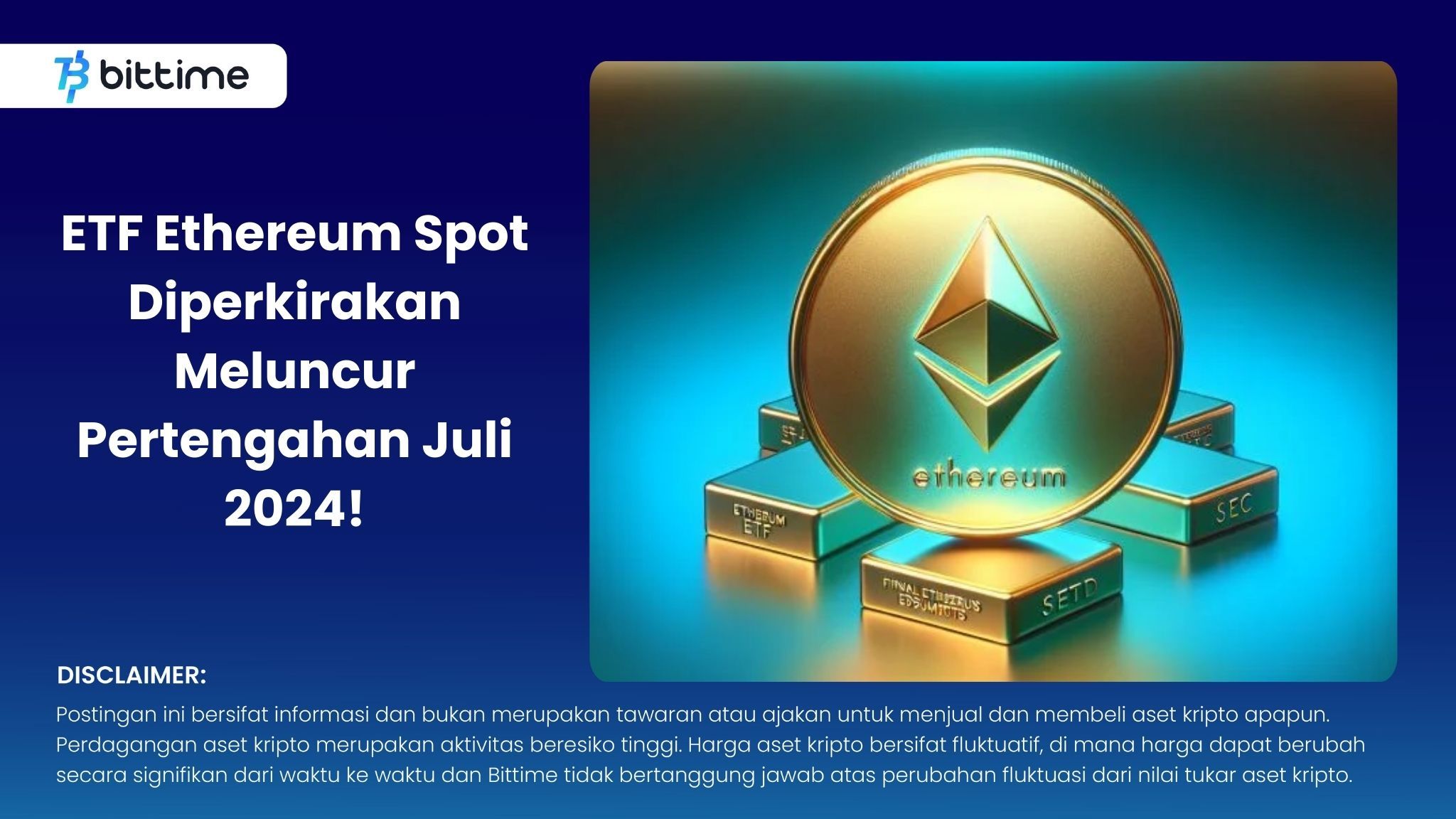 ETF Ethereum Spot Diperkirakan Meluncur Pertengahan Juli 2024!.jpg