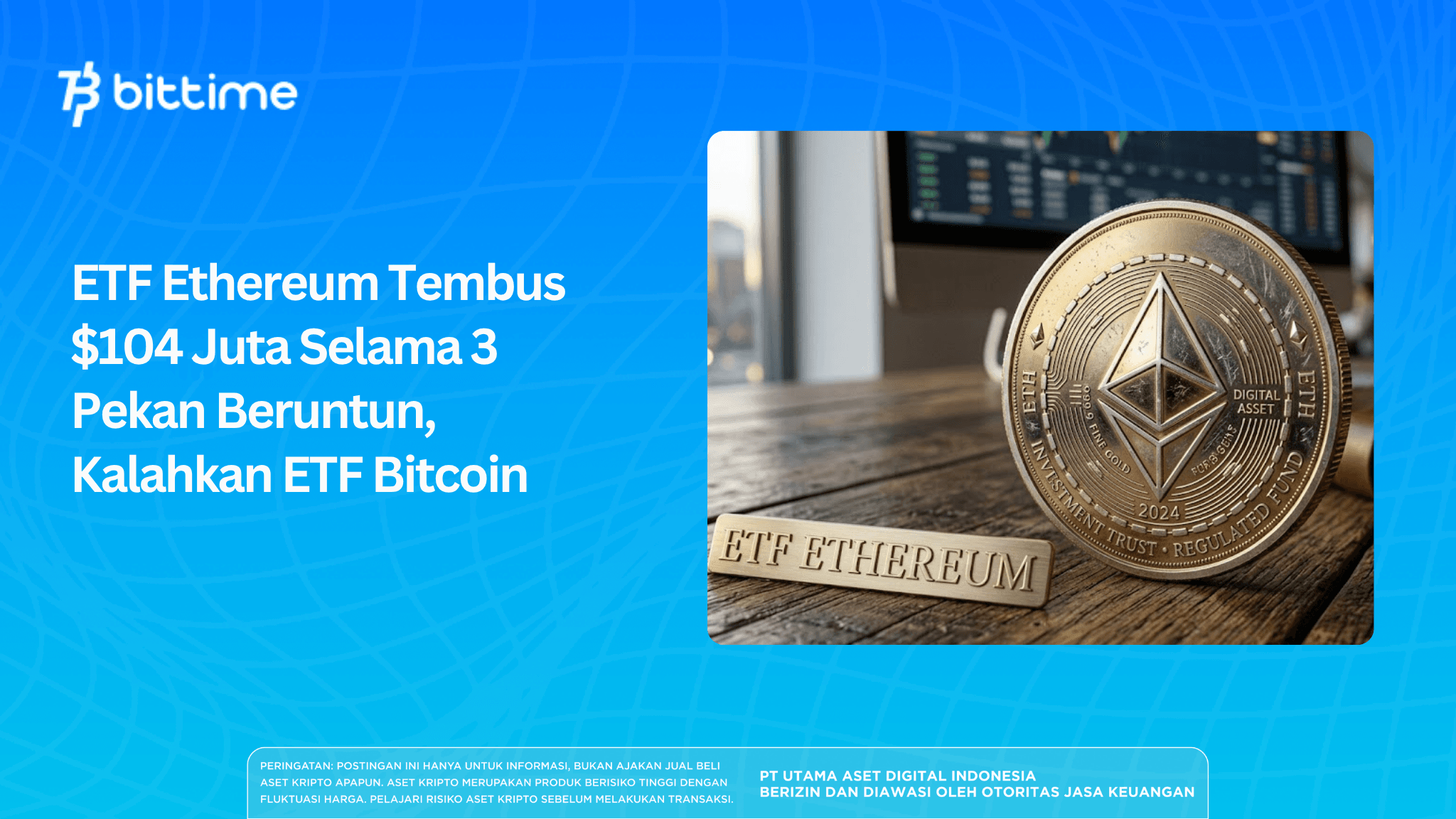 ETF Ethereum Tembus $104 Juta Selama 3 Pekan Beruntun