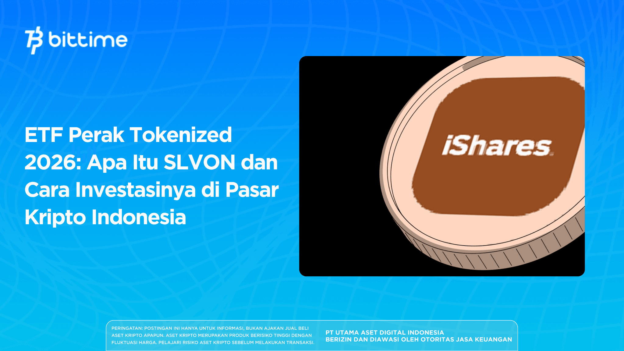ETF Perak Tokenized 2026: Apa Itu SLVON dan Cara Investasinya di Pasar Kripto Indonesia
